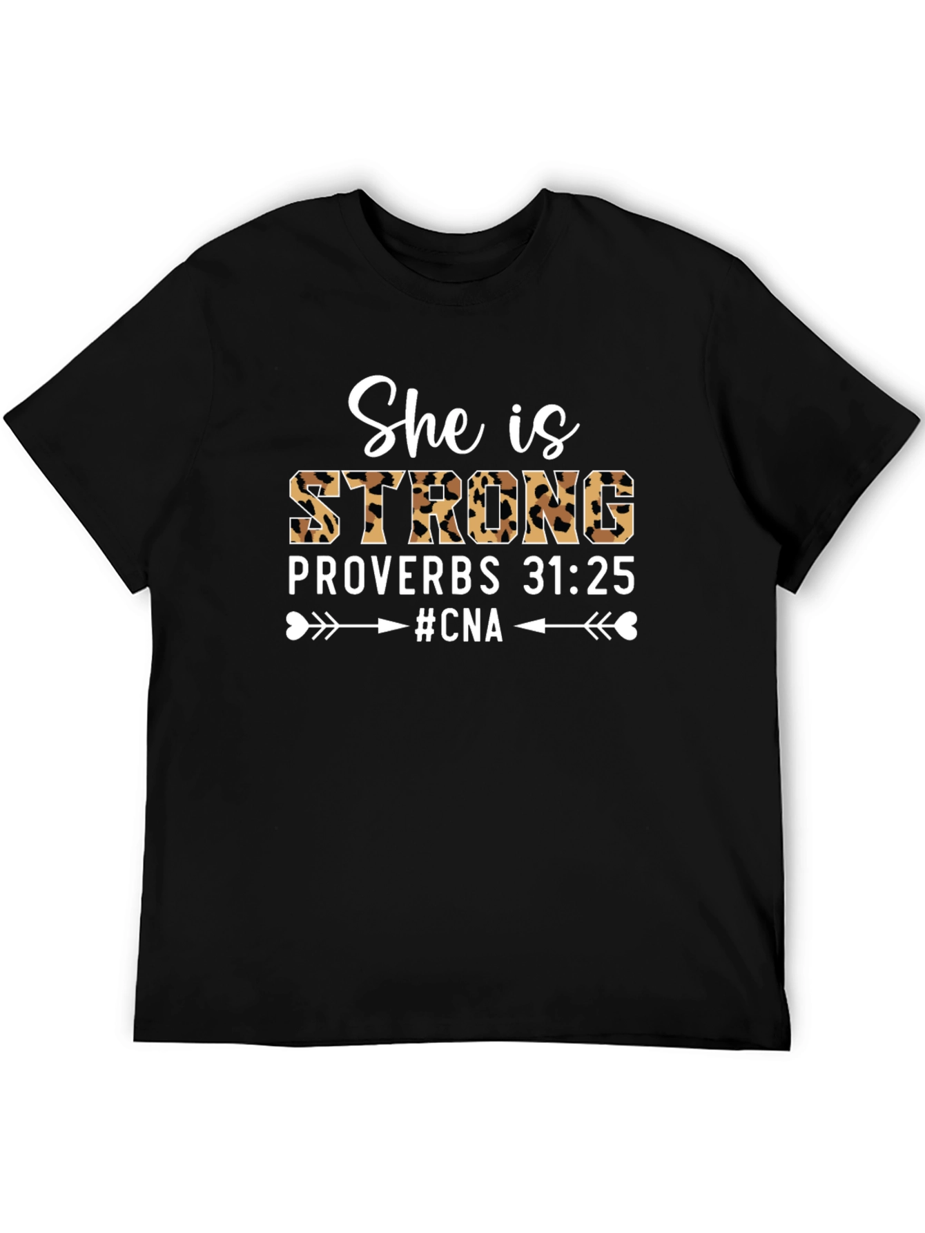 She is Strong Proverbs 31:25 #CNA T-Shirt