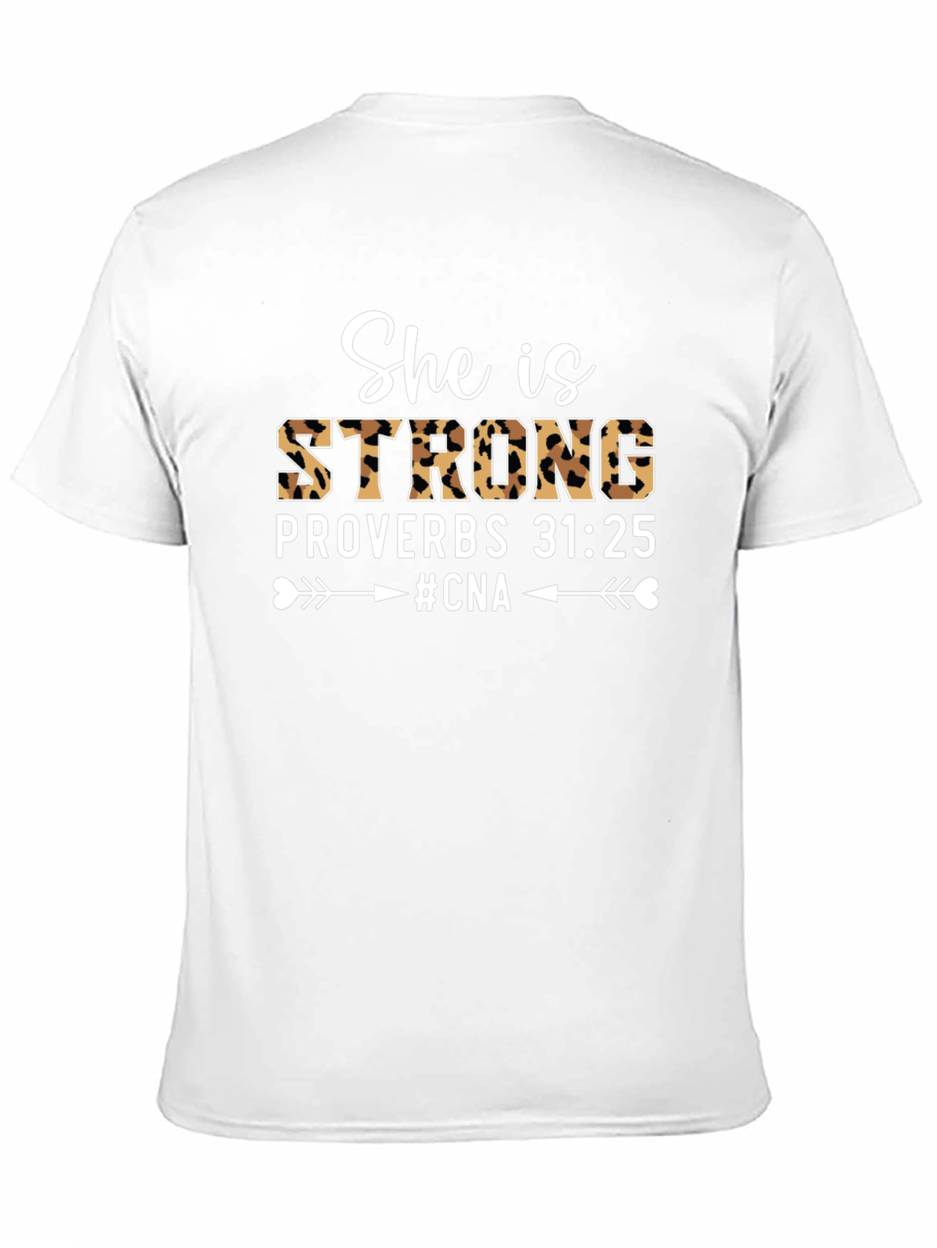 She is Strong Proverbs 31:25 #CNA T-Shirt
