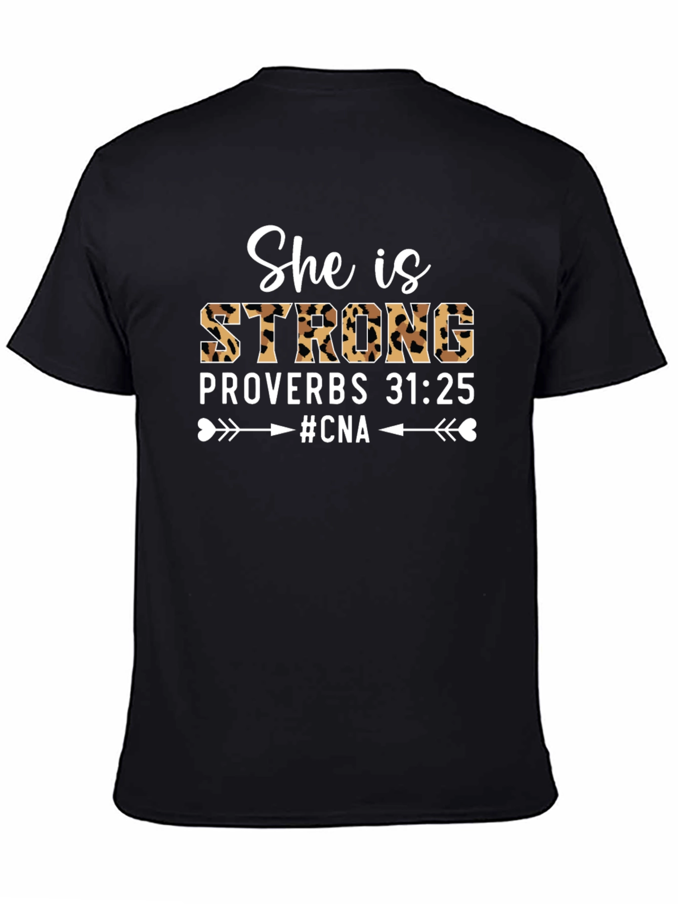 She is Strong Proverbs 31:25 #CNA T-Shirt