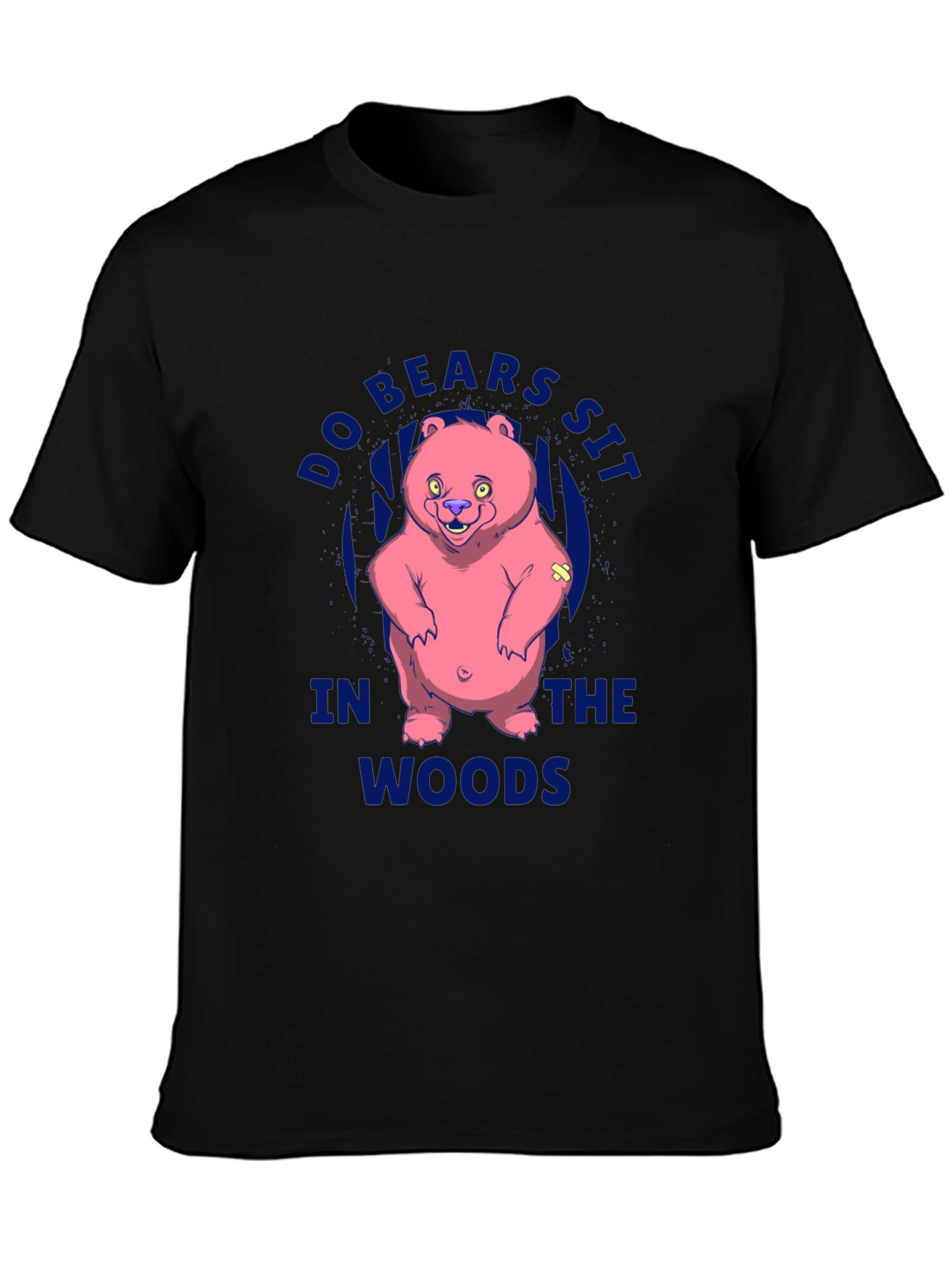 Do Bears Sit in the Woods T-Shirt