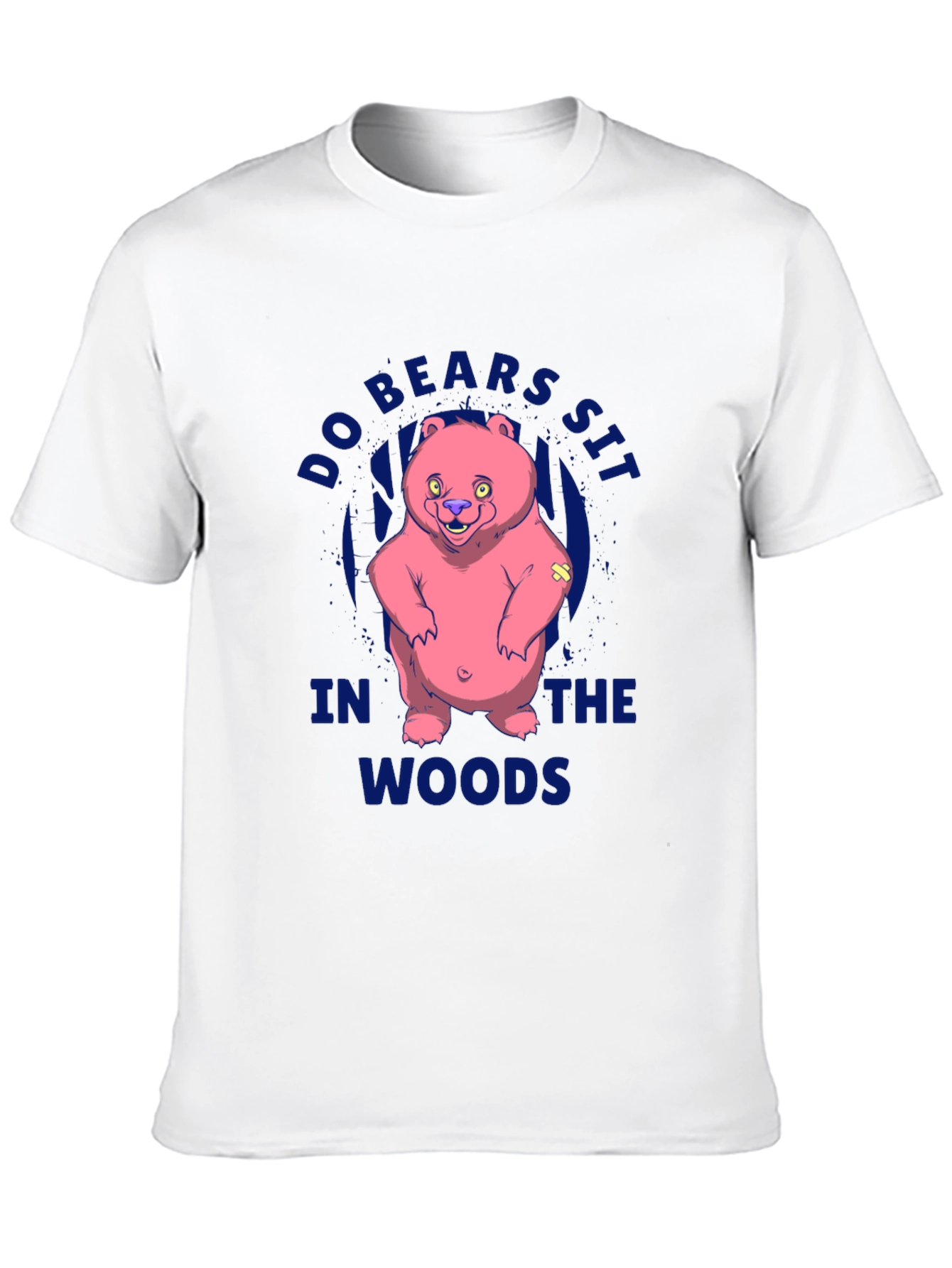 Do Bears Sit in the Woods T-Shirt