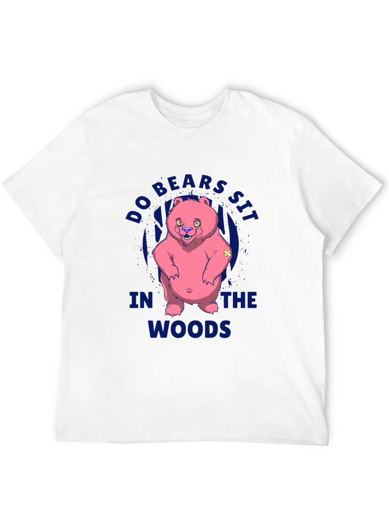 Do Bears Sit in the Woods T-Shirt