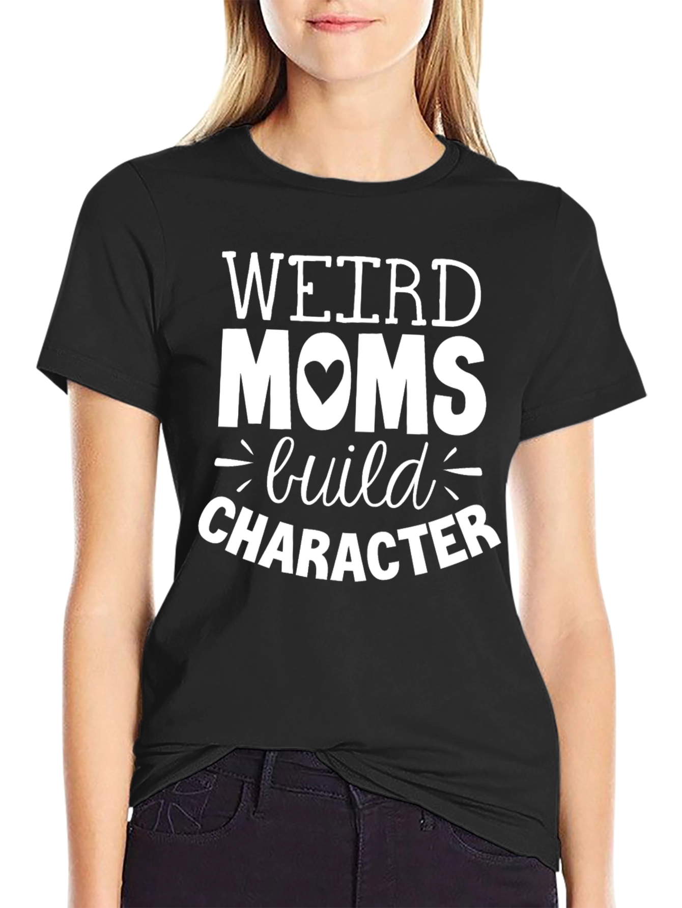 Weird Moms Build Character Graphic T-Shirt
