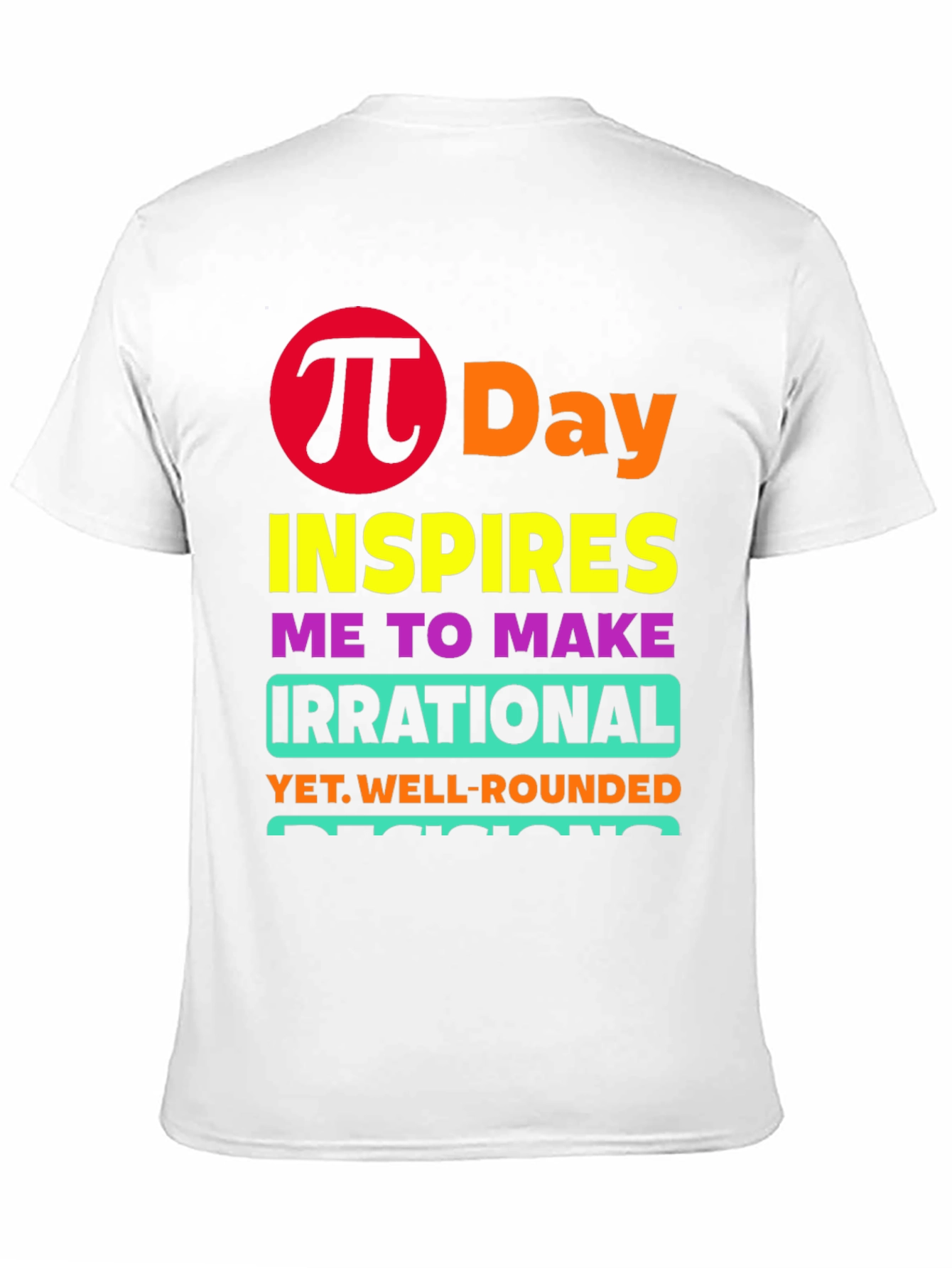 Pi Day Irrational Decisions Graphic T-Shirt
