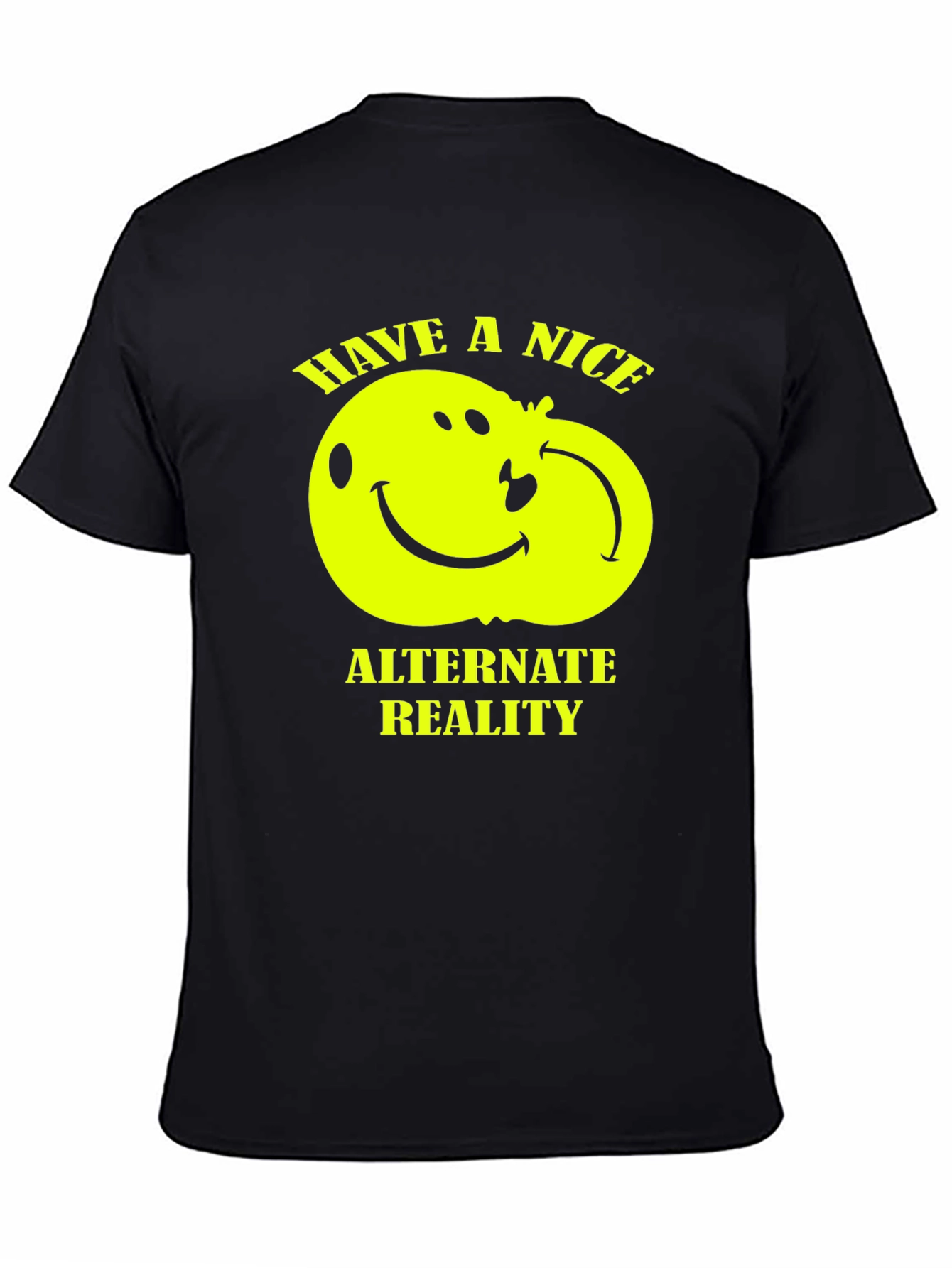 Have A Nice Alternate Reality Black Graphic Tee