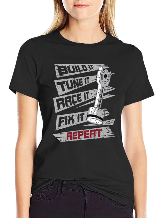 Build Tune Race Fix Repeat T-Shirt