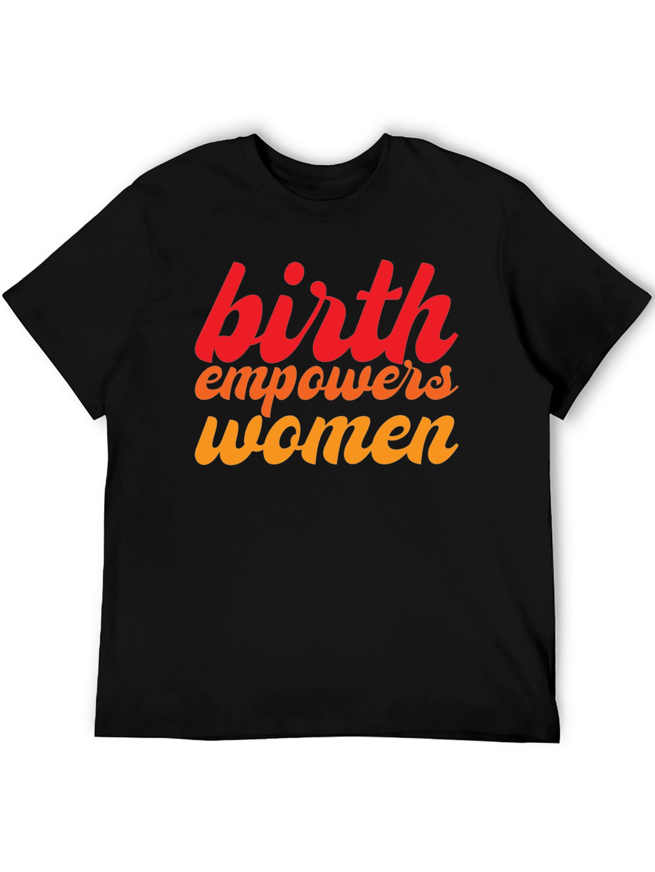 Birth Empowers Women Graphic Tee