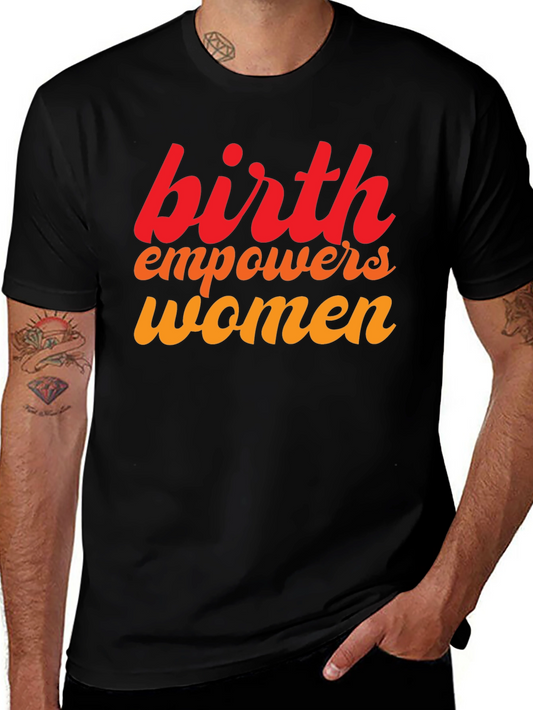 Birth Empowers Women Graphic Tee