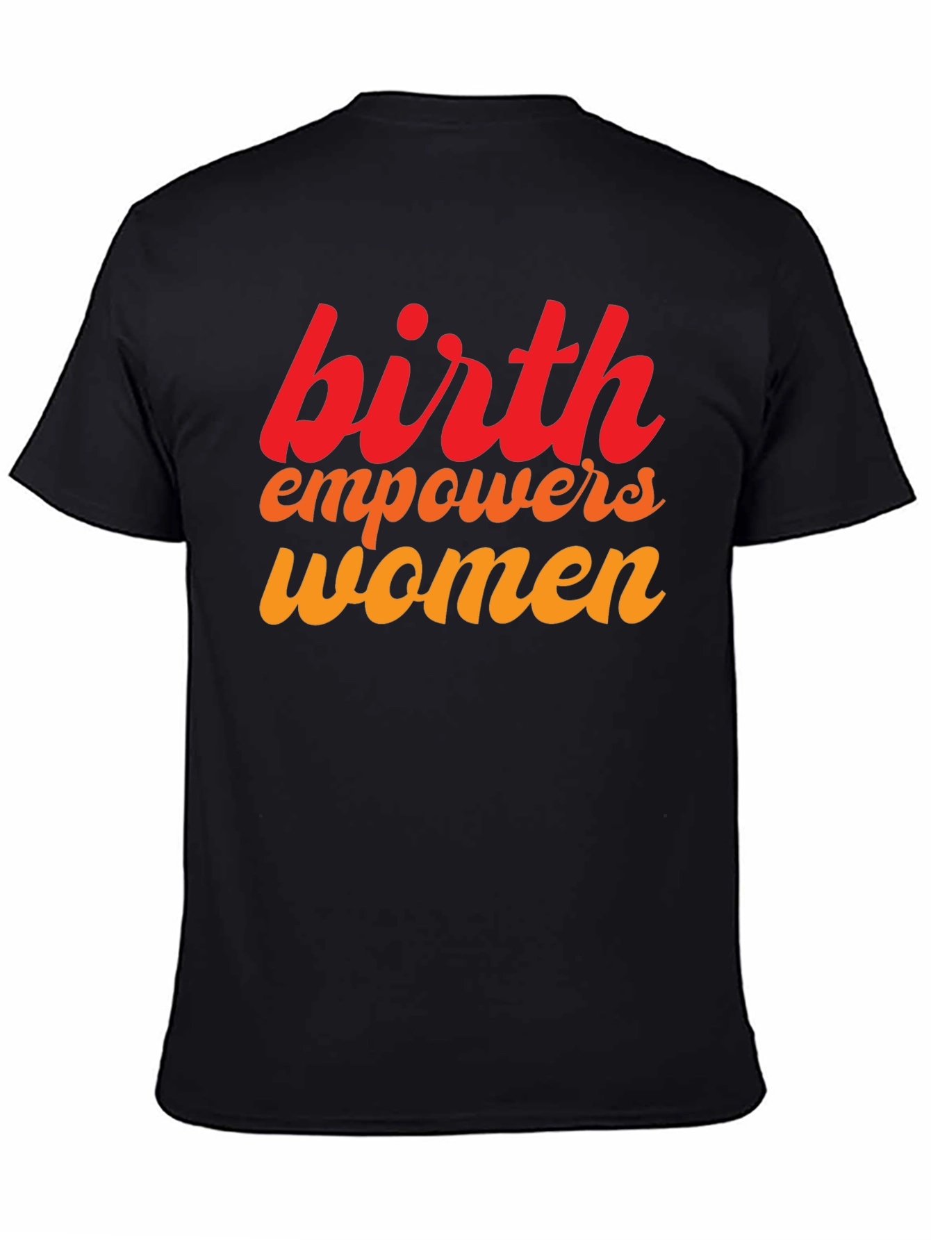 Birth Empowers Women Graphic Tee