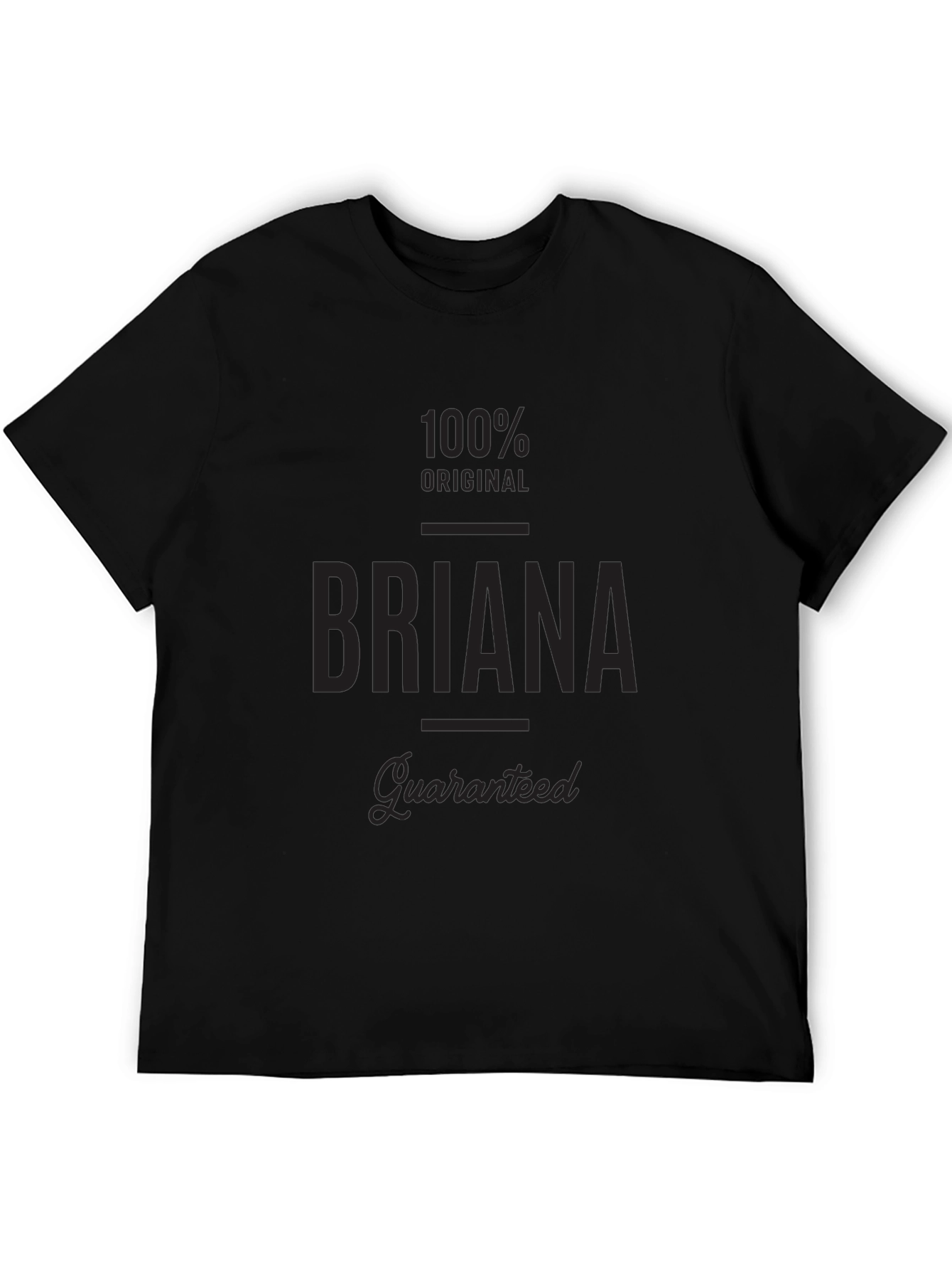 Briana 100% Original Guaranteed Black T-Shirt