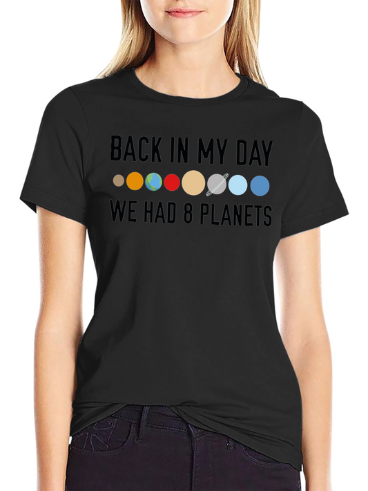 Back in My Day 8 Planets T-Shirt