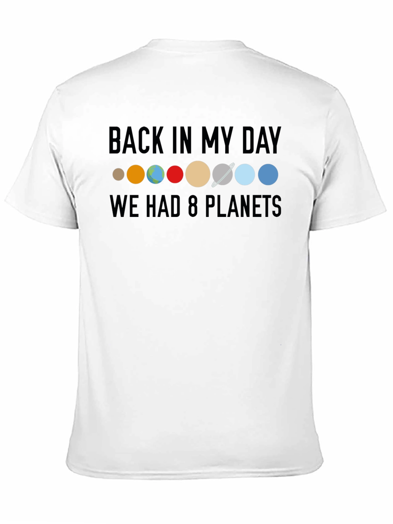 Back in My Day 8 Planets T-Shirt
