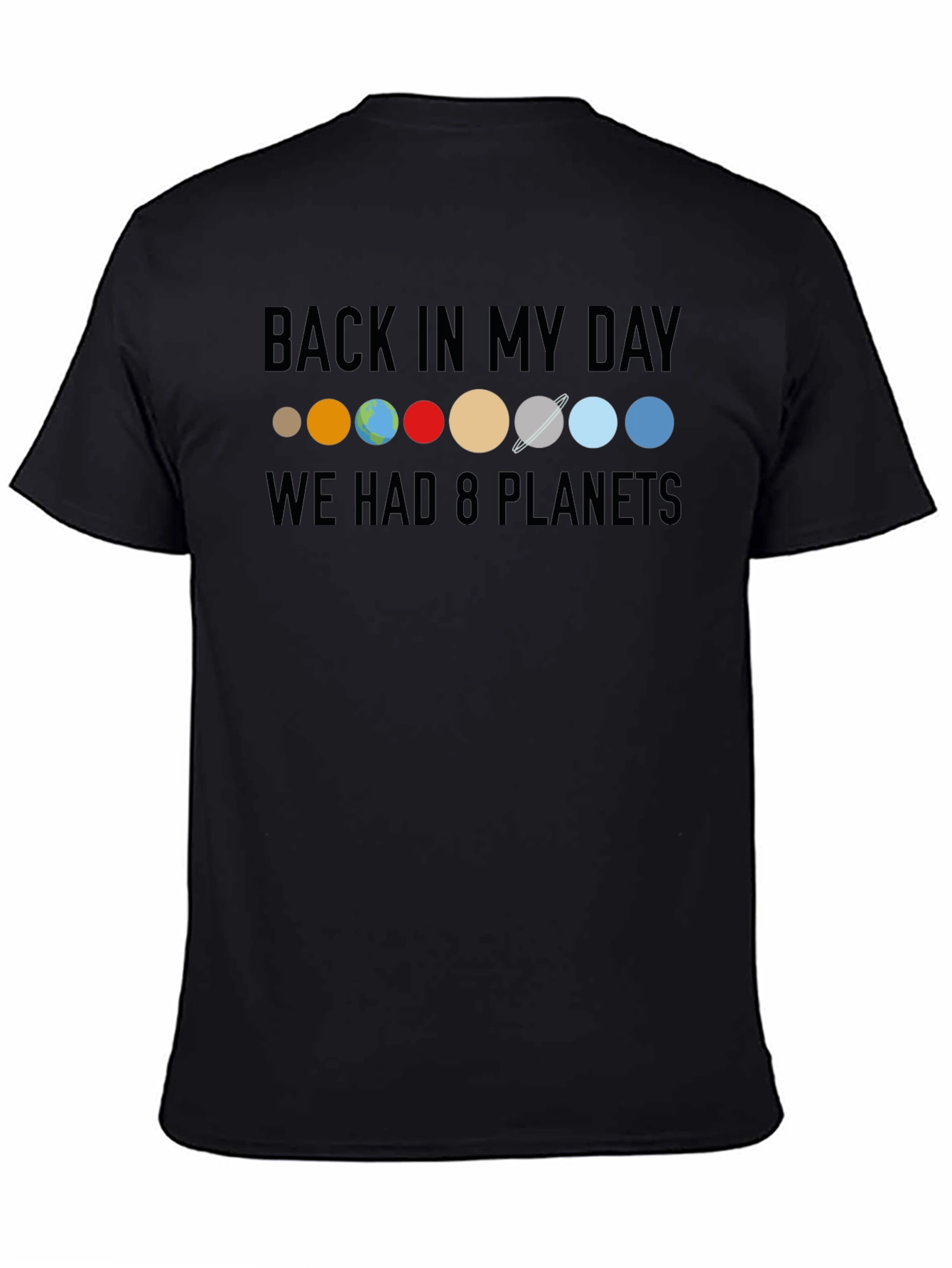 Back in My Day 8 Planets T-Shirt
