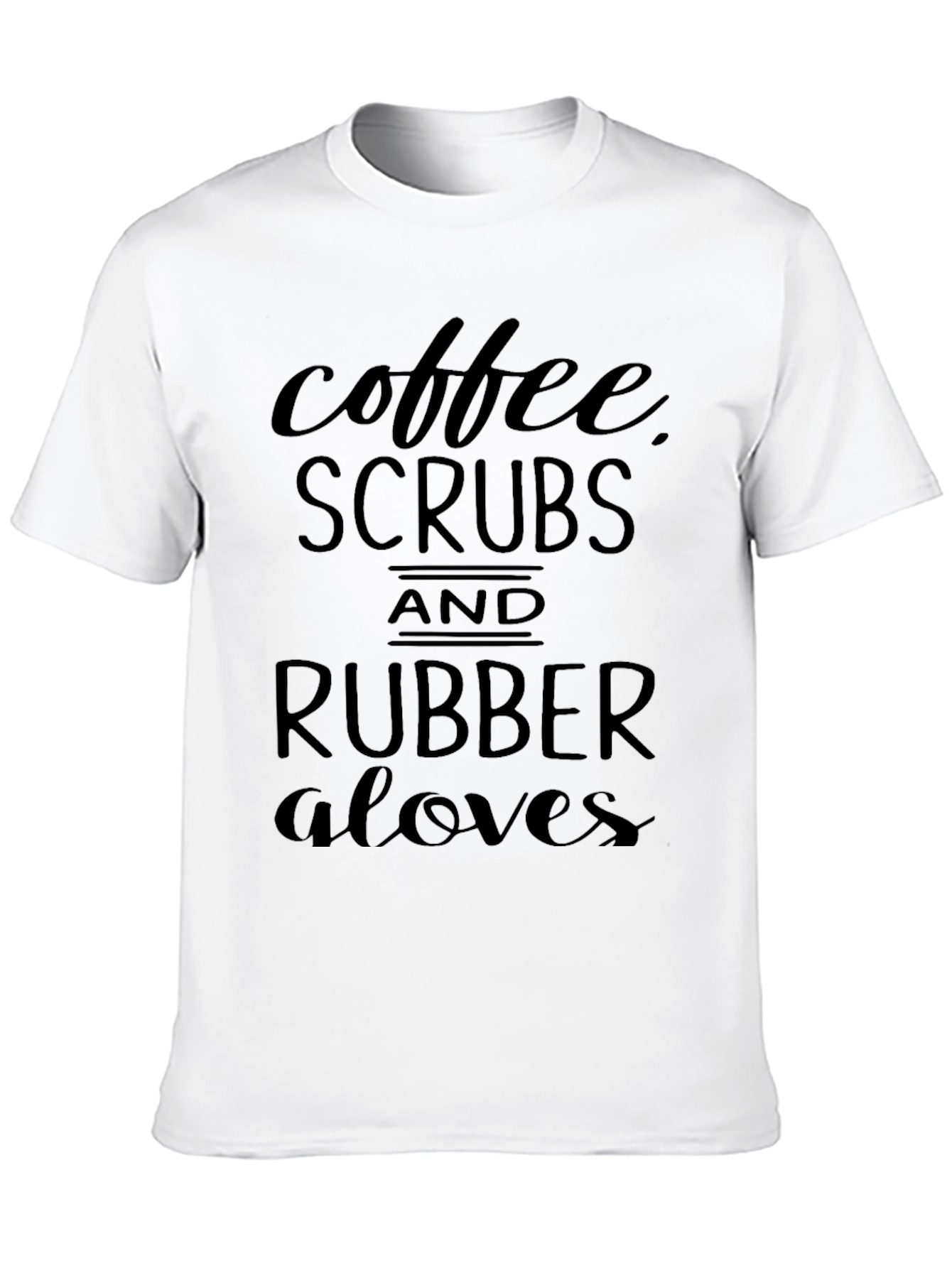 Coffee Scrubs Rubber Gloves Graphic T-Shirt