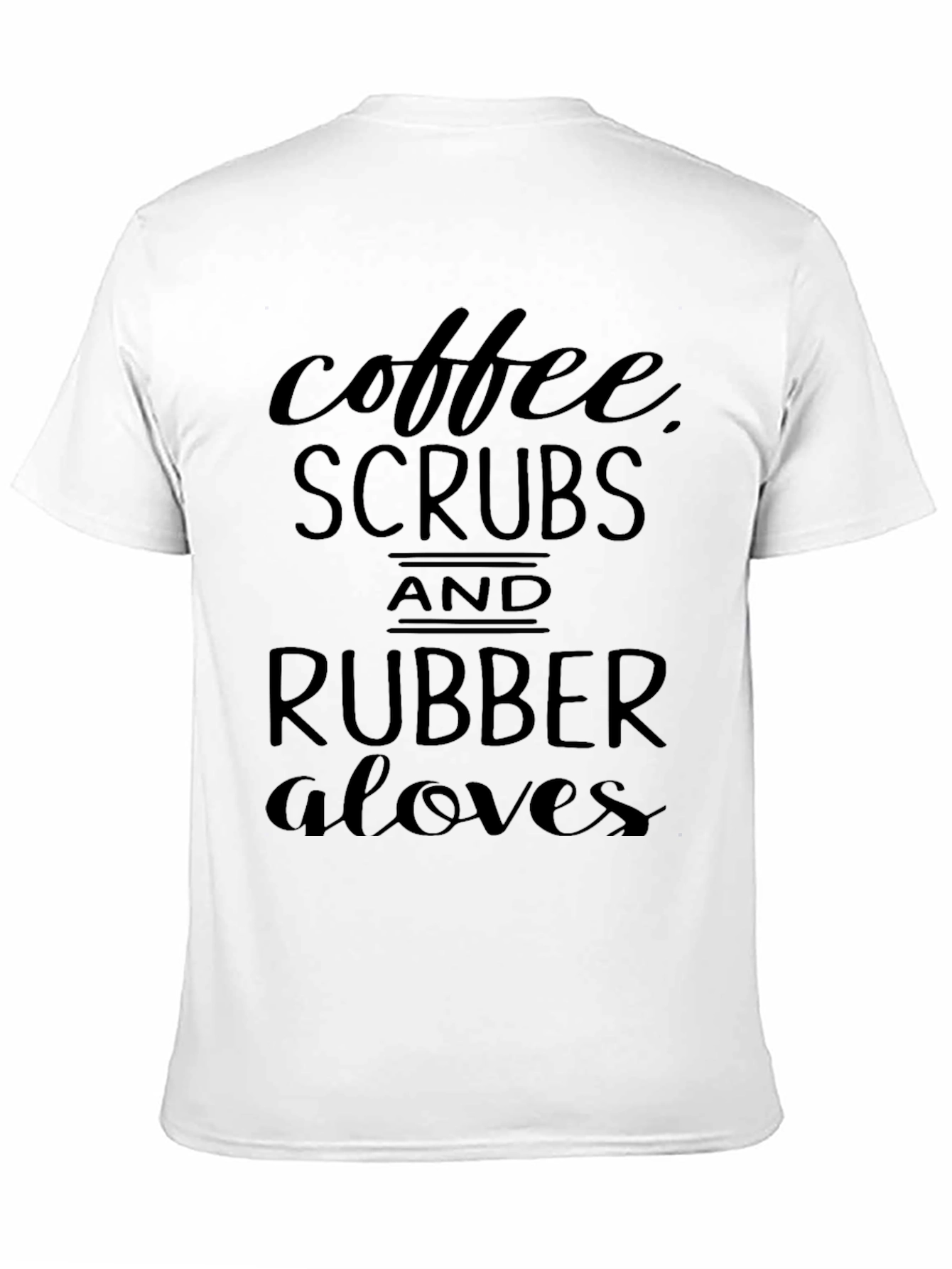 Coffee Scrubs Rubber Gloves Graphic T-Shirt