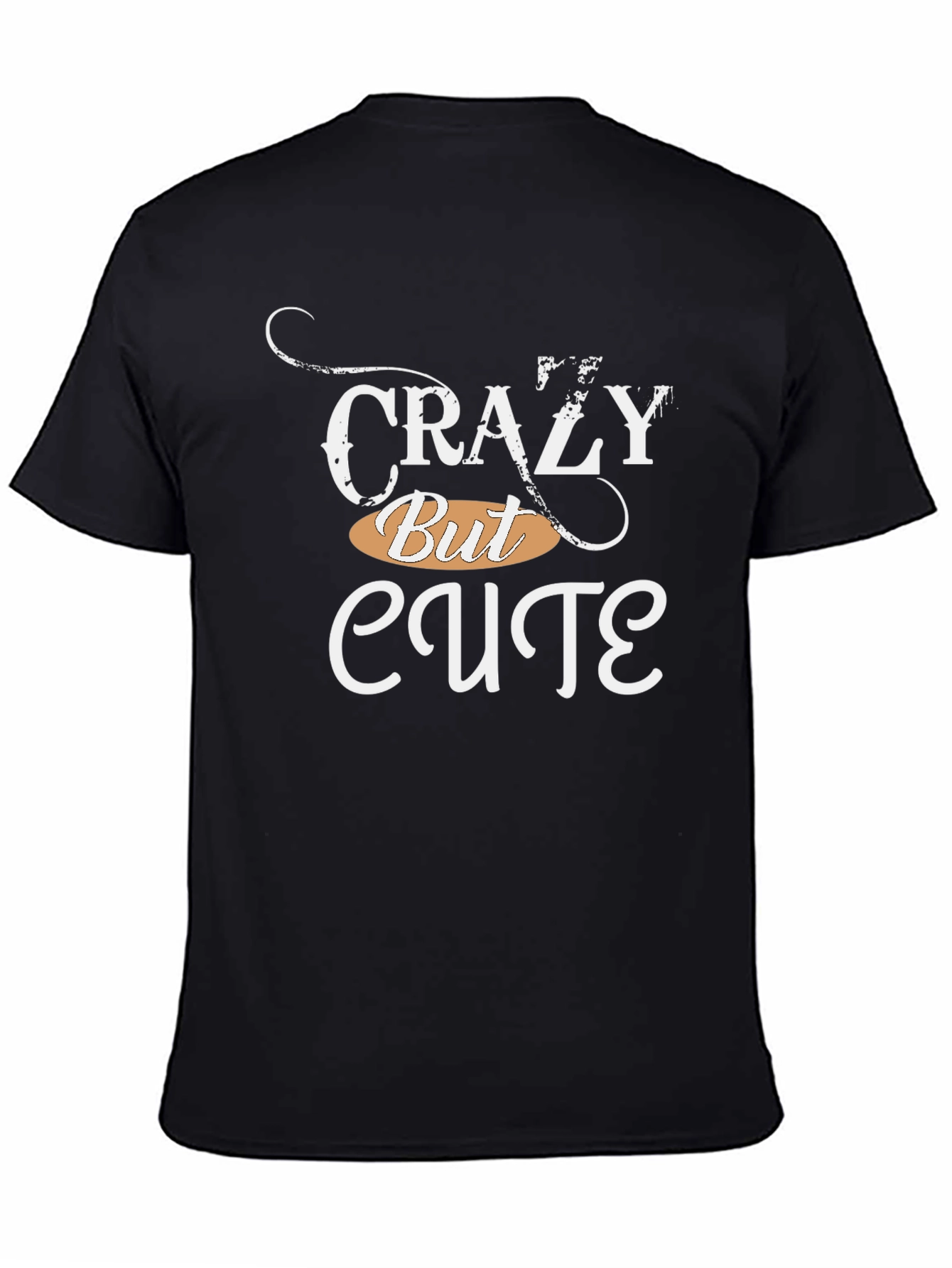 Crazy But Cute Graphic T-Shirt