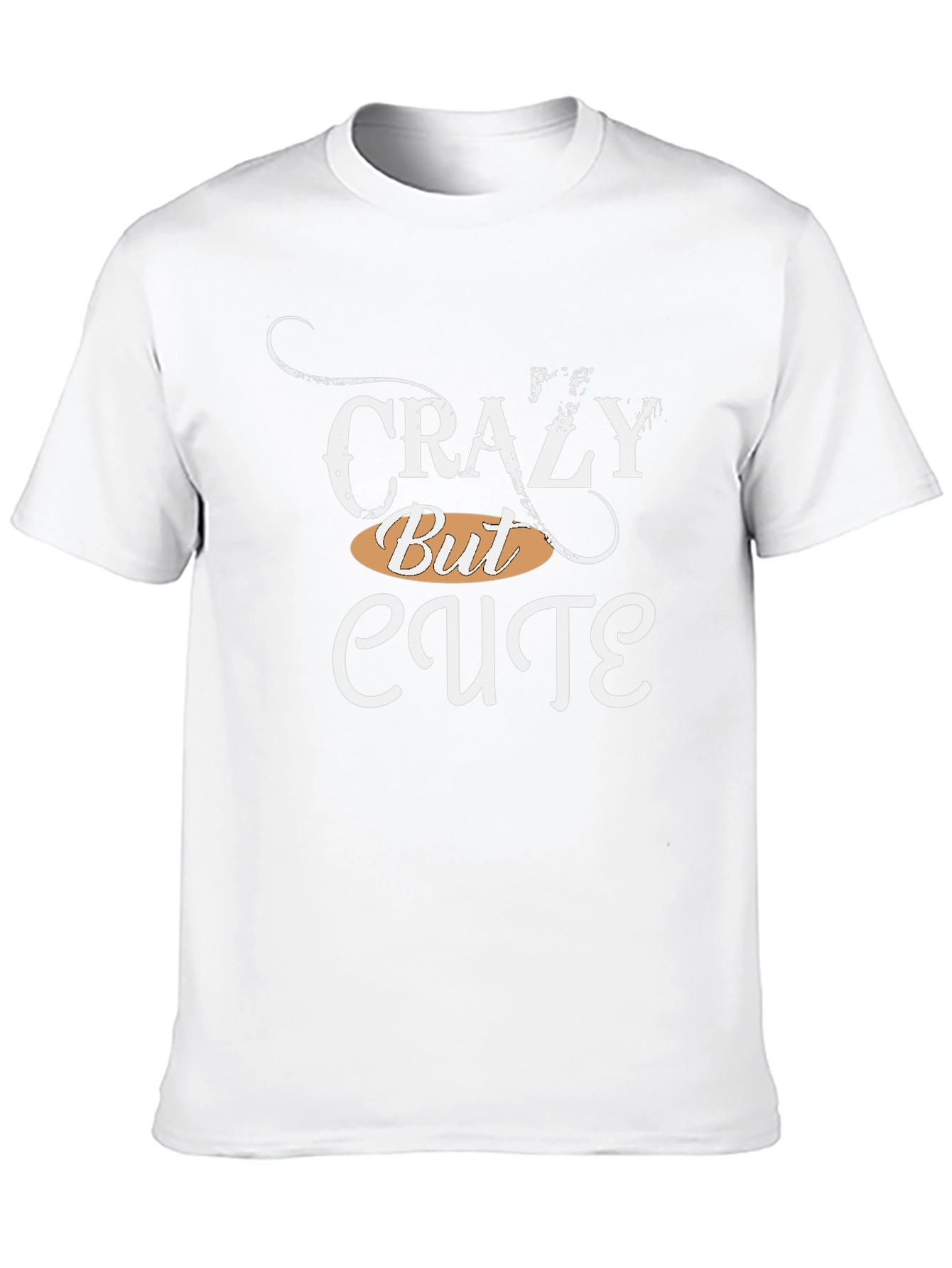 Crazy But Cute Graphic T-Shirt
