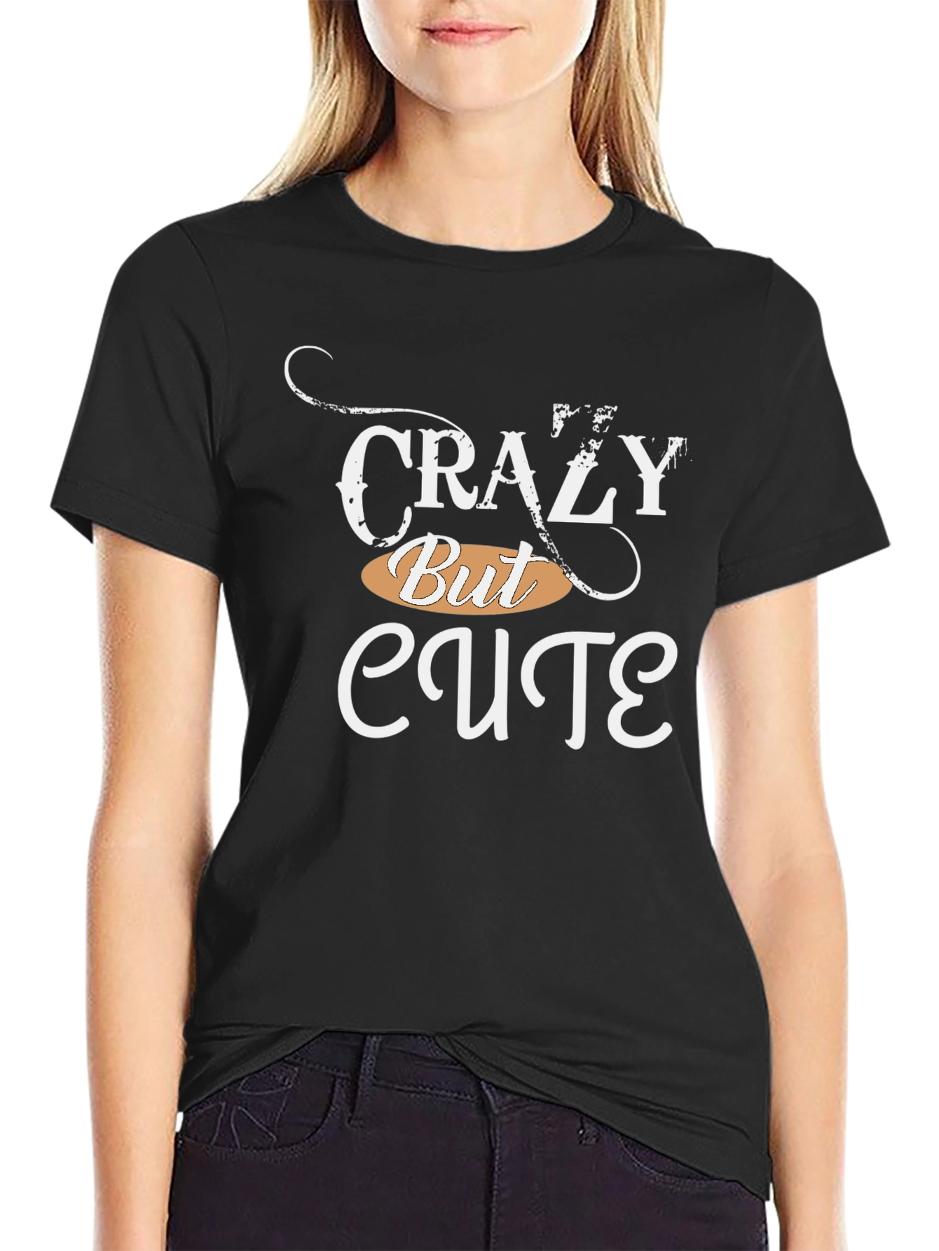 Crazy But Cute Graphic T-Shirt