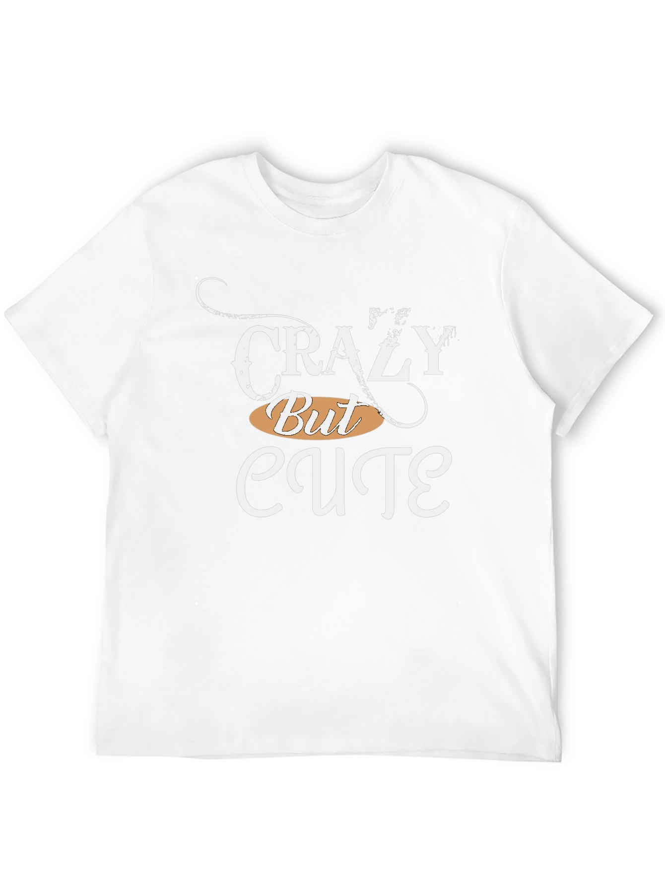 Crazy But Cute Graphic T-Shirt
