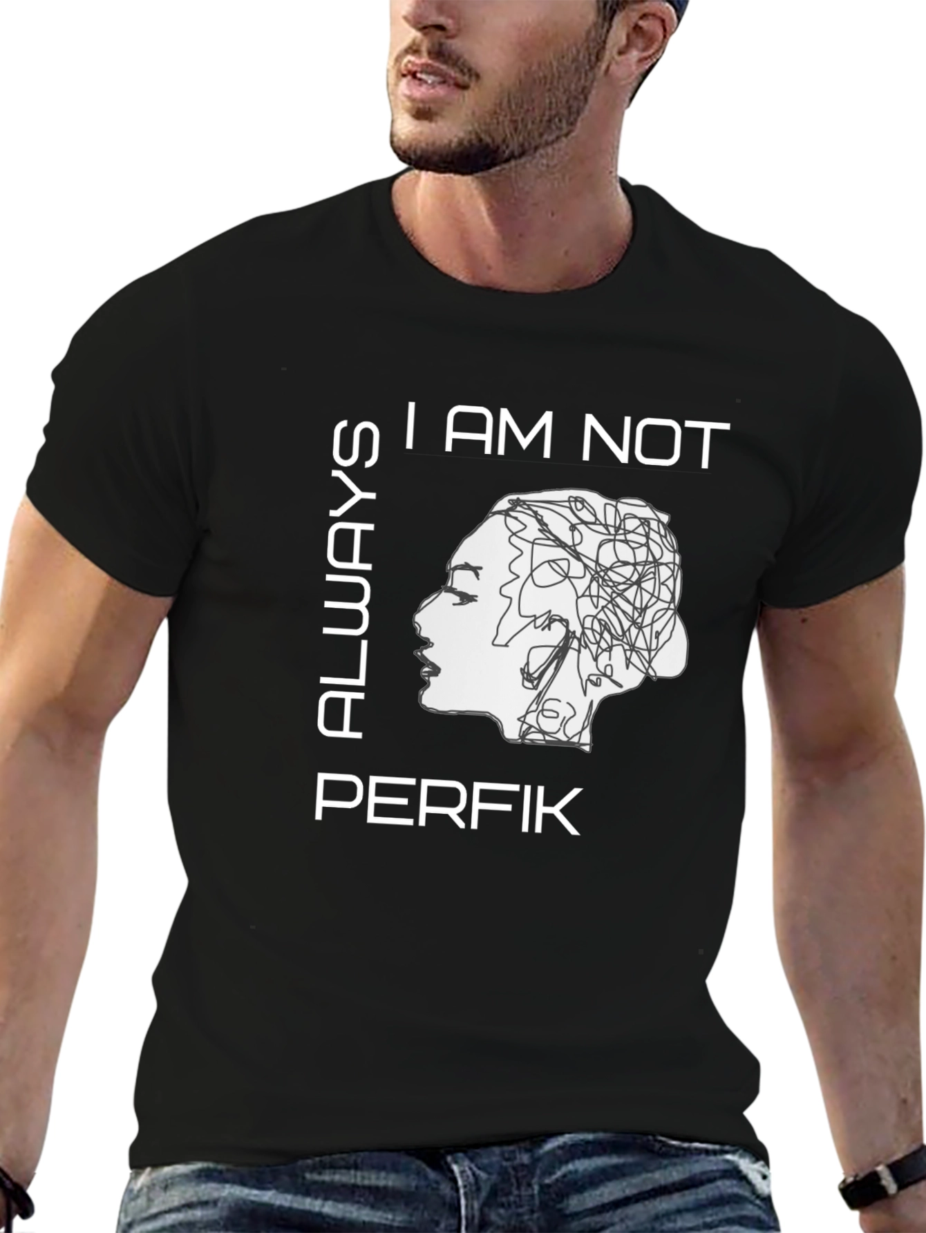 I Am Not Always Perfik Graphic T-Shirt