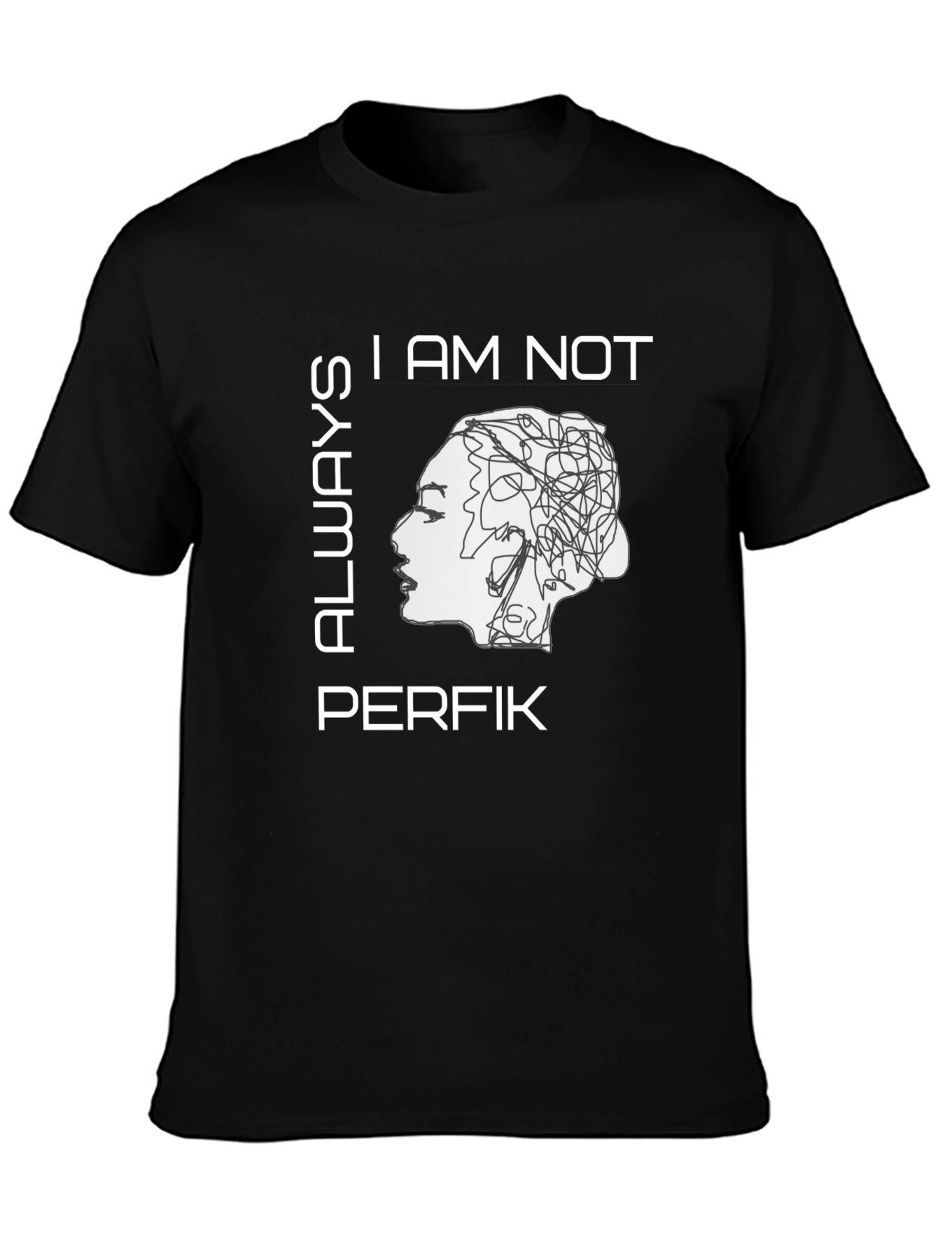 I Am Not Always Perfik Graphic T-Shirt