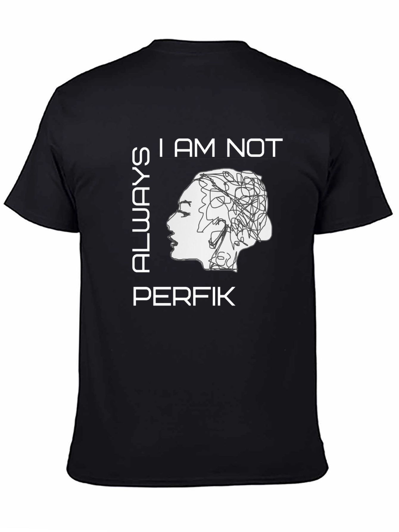 I Am Not Always Perfik Graphic T-Shirt