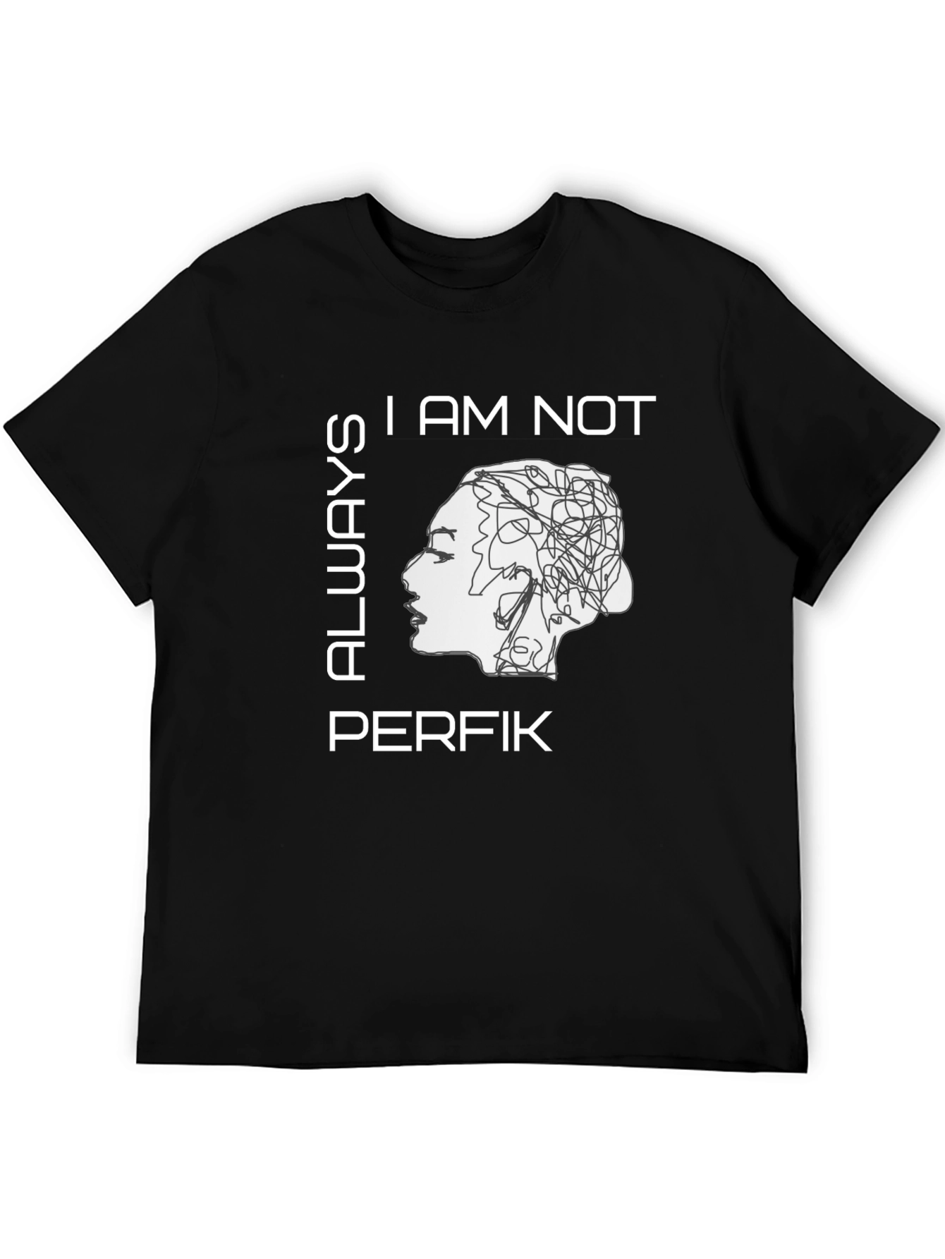 I Am Not Always Perfik Graphic T-Shirt