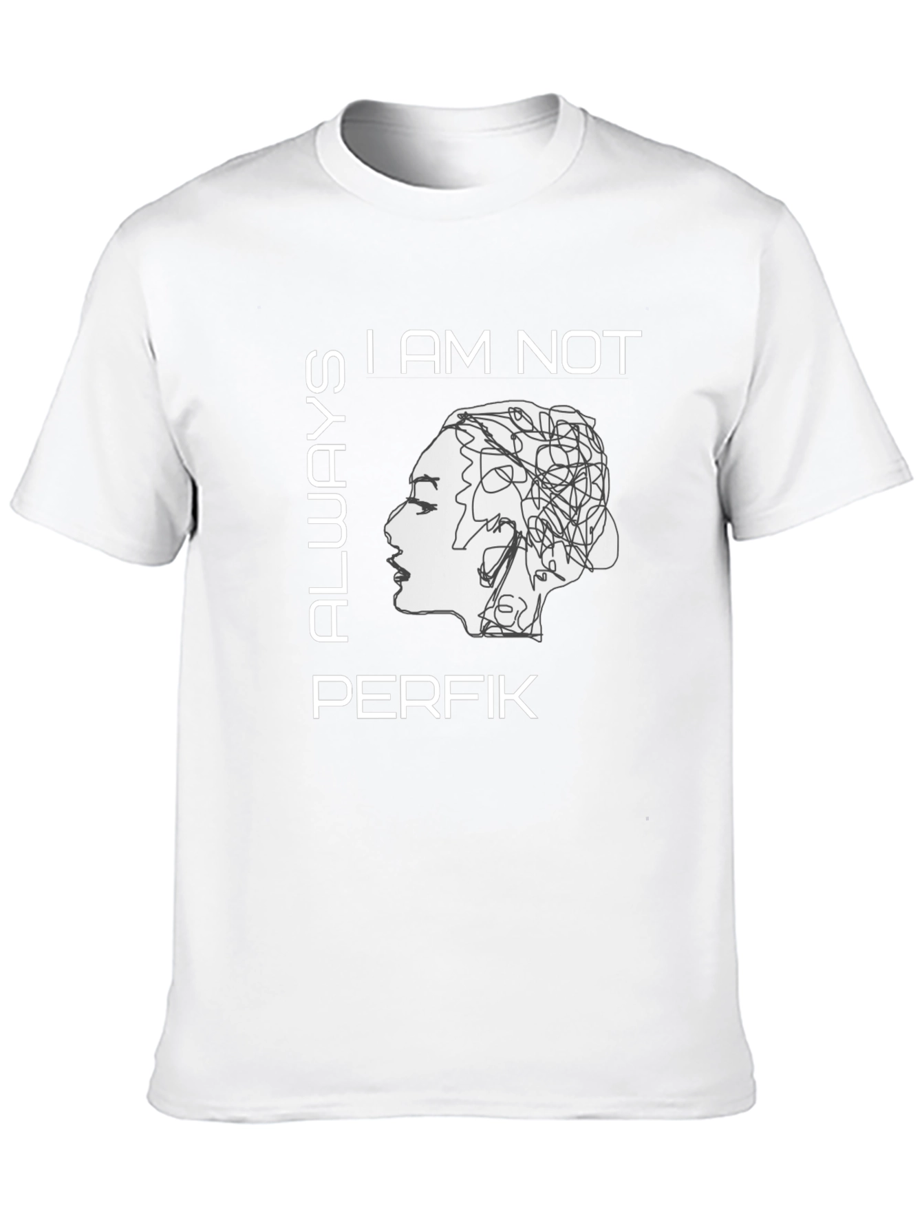 I Am Not Always Perfik Graphic T-Shirt