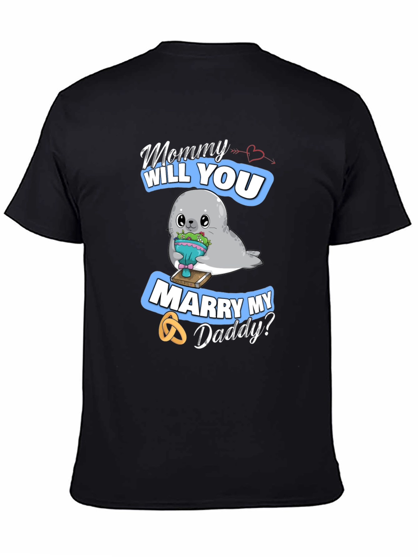 Mommy Will You Marry My Daddy? T-Shirt