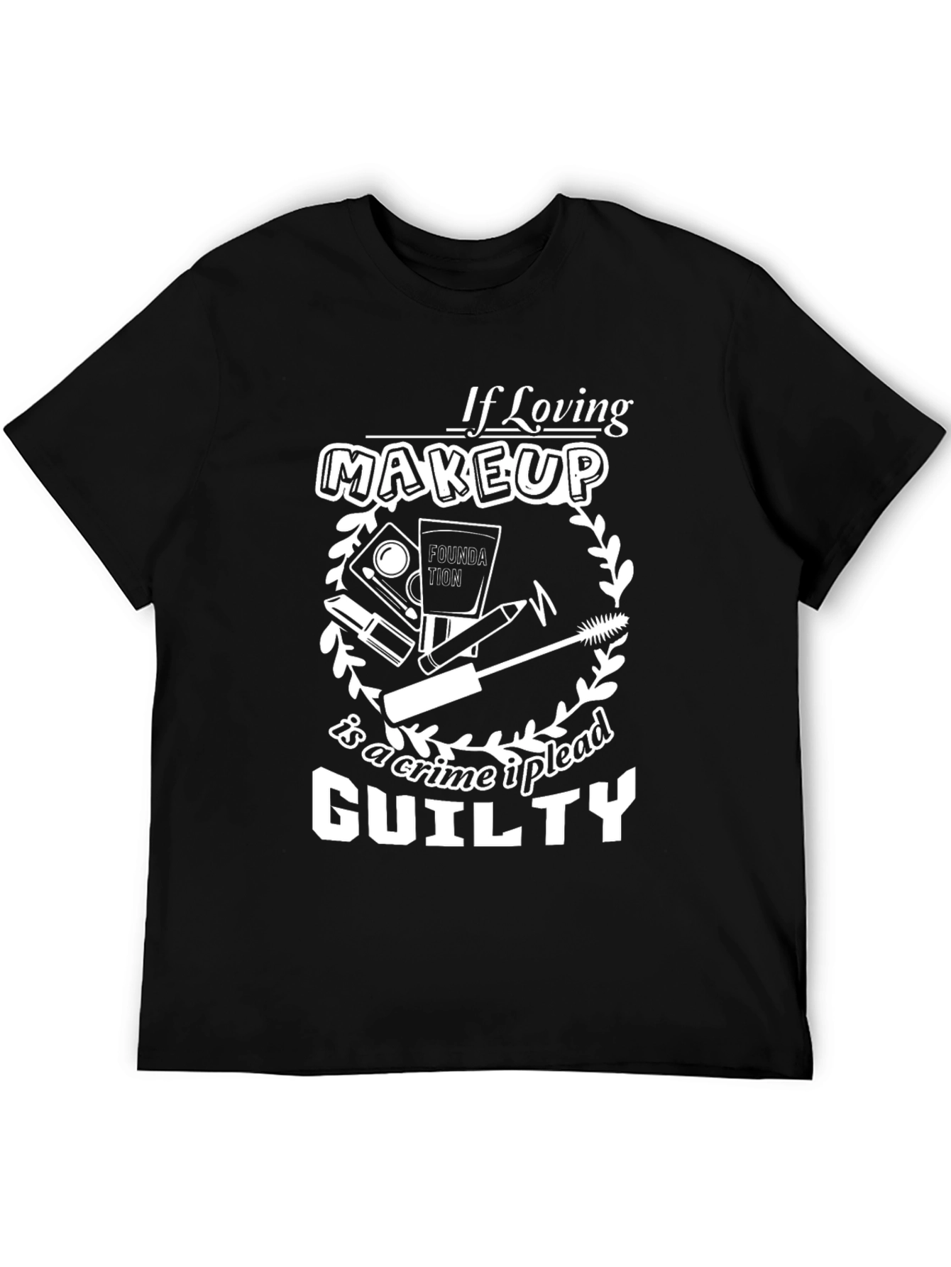 Makeup Lovers Guilty Pleasure T-Shirt