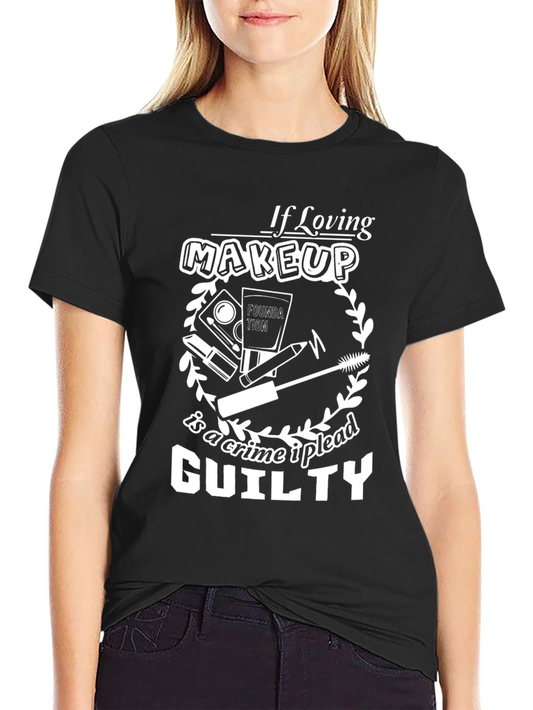 Makeup Lovers Guilty Pleasure T-Shirt