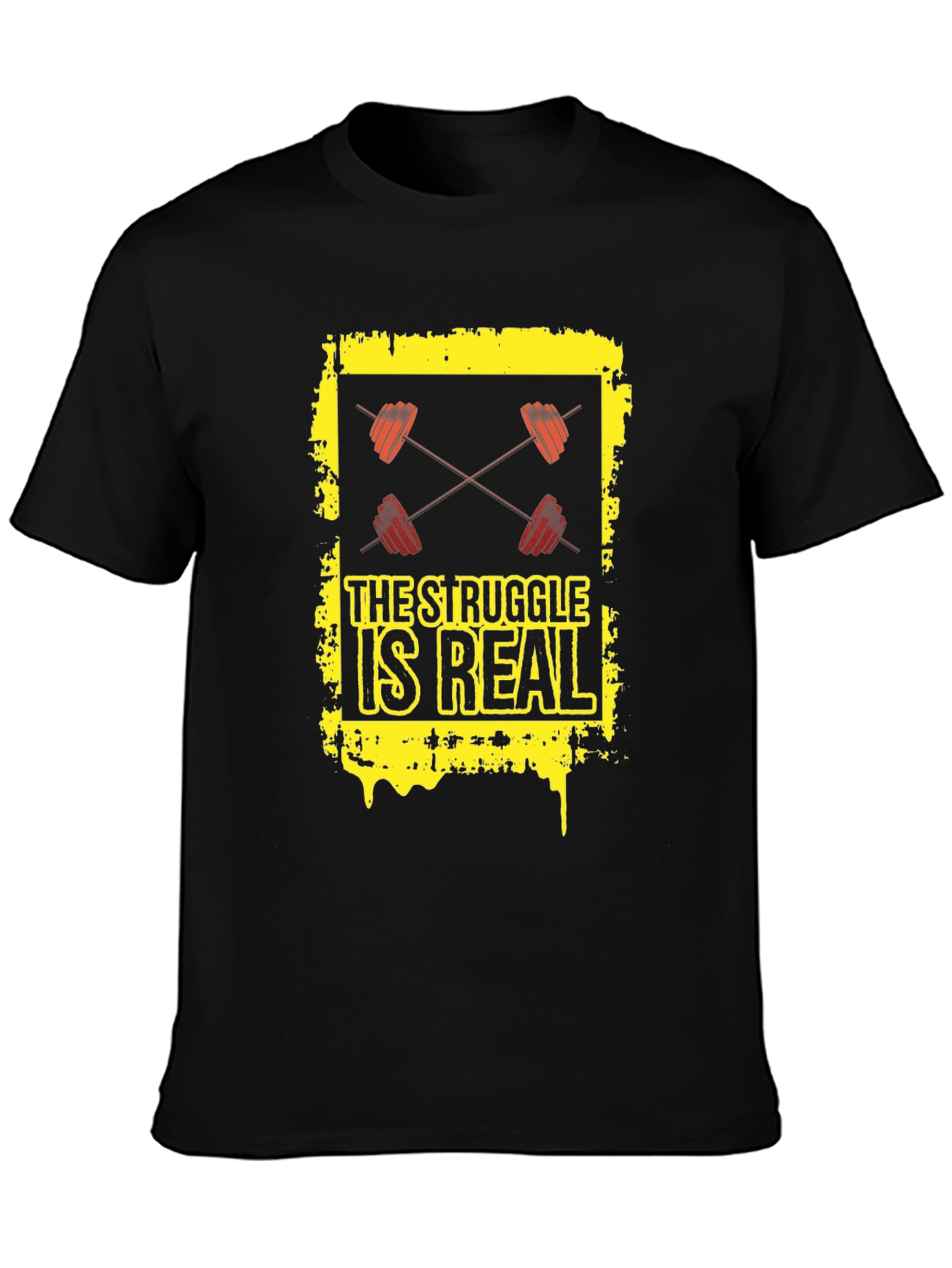 The Struggle Is Real Gym T-Shirt