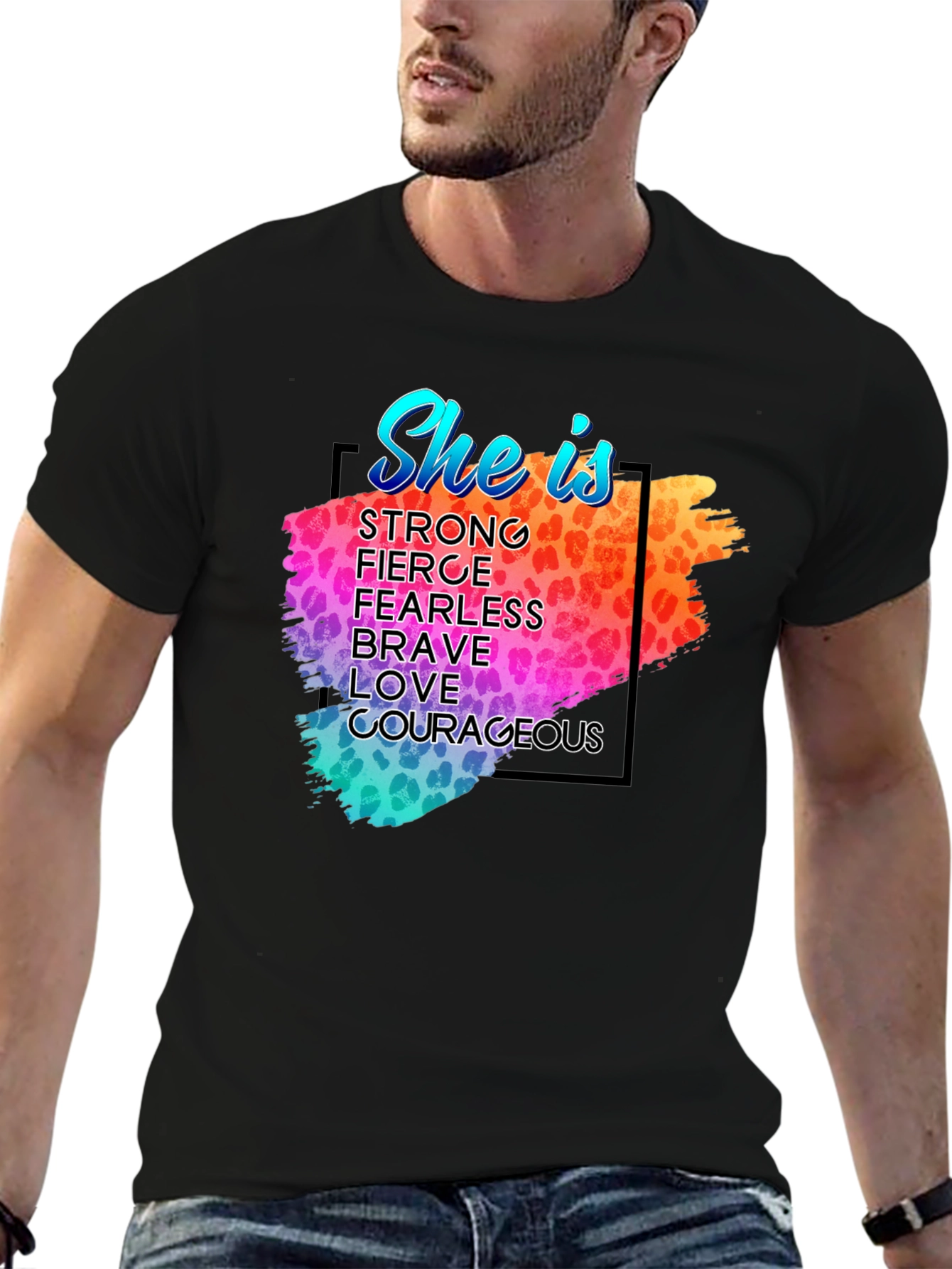 She Is T-Shirt - Strong Fierce Brave Courageous