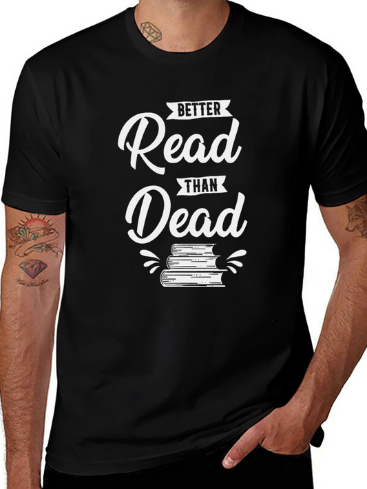 Better Read Than Dead Graphic Tee