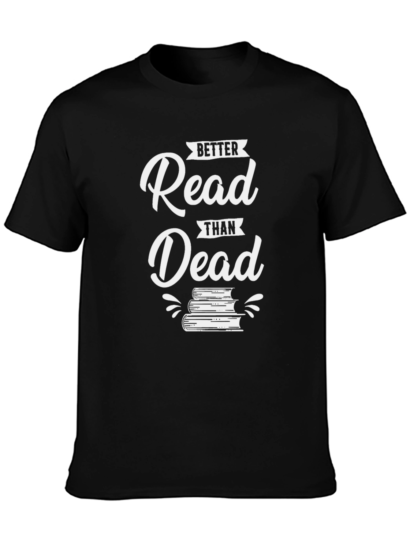 Better Read Than Dead Graphic Tee