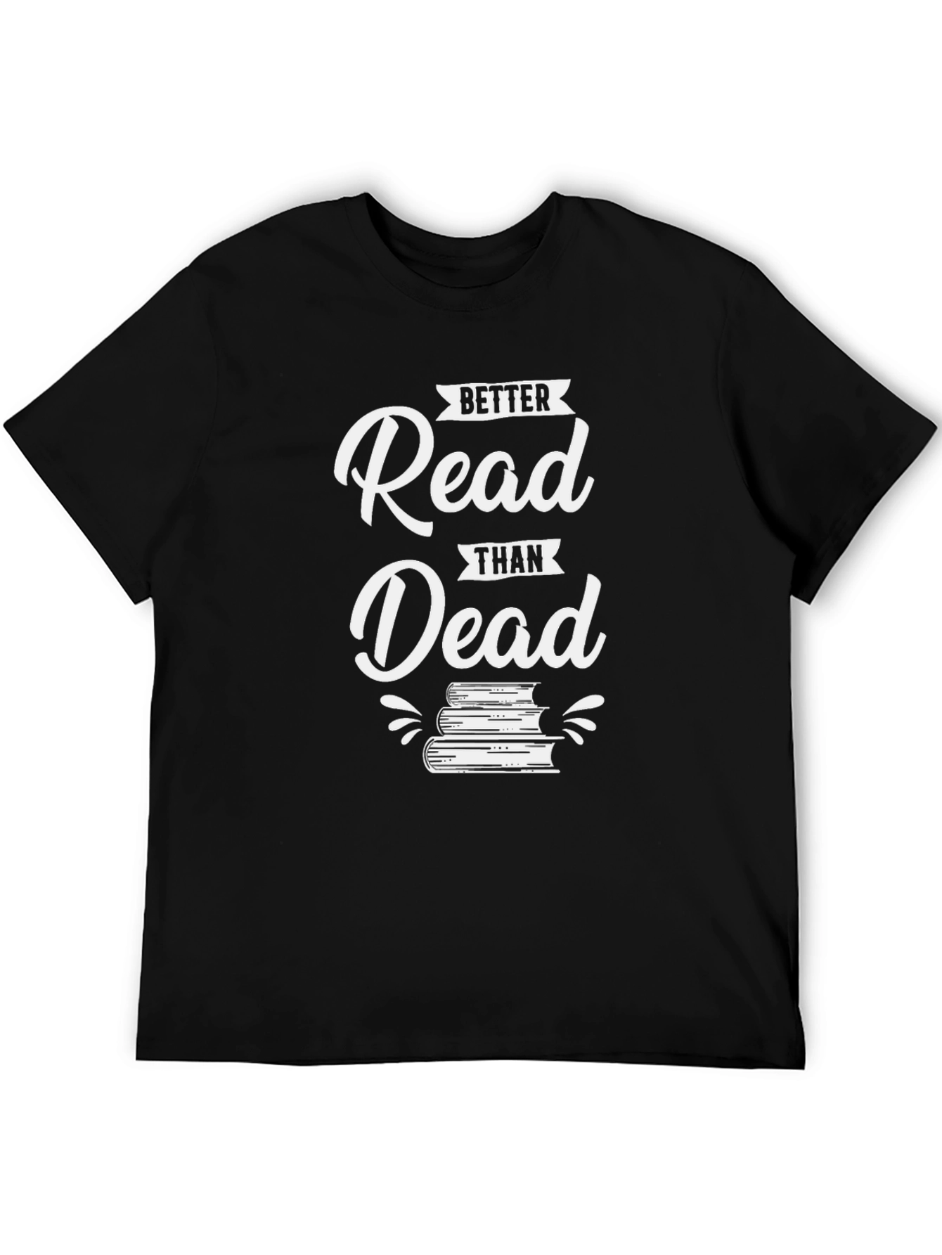 Better Read Than Dead Graphic Tee