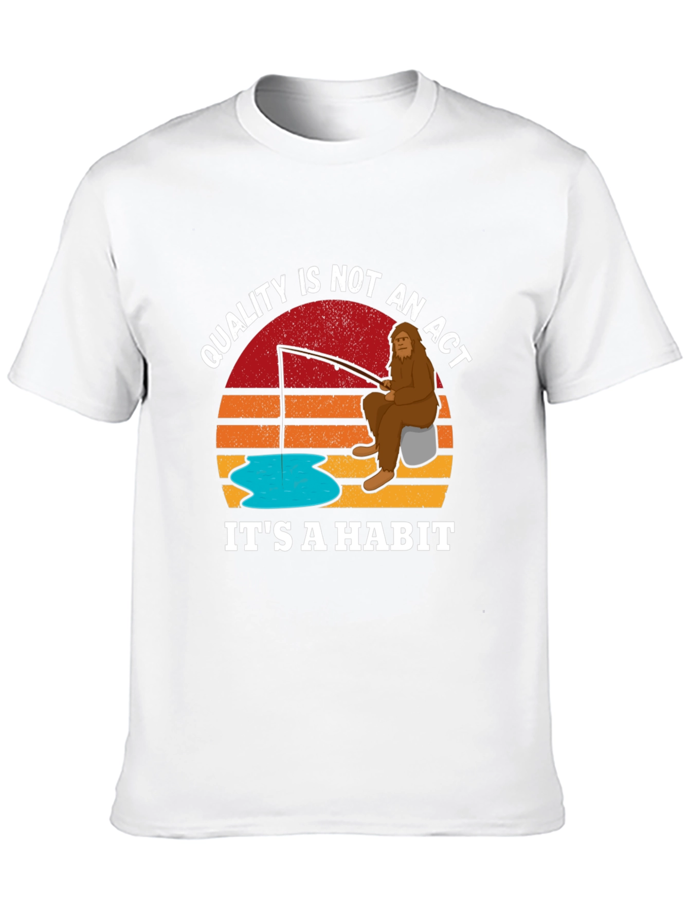 Quality is Not an Act Sasquatch T-Shirt