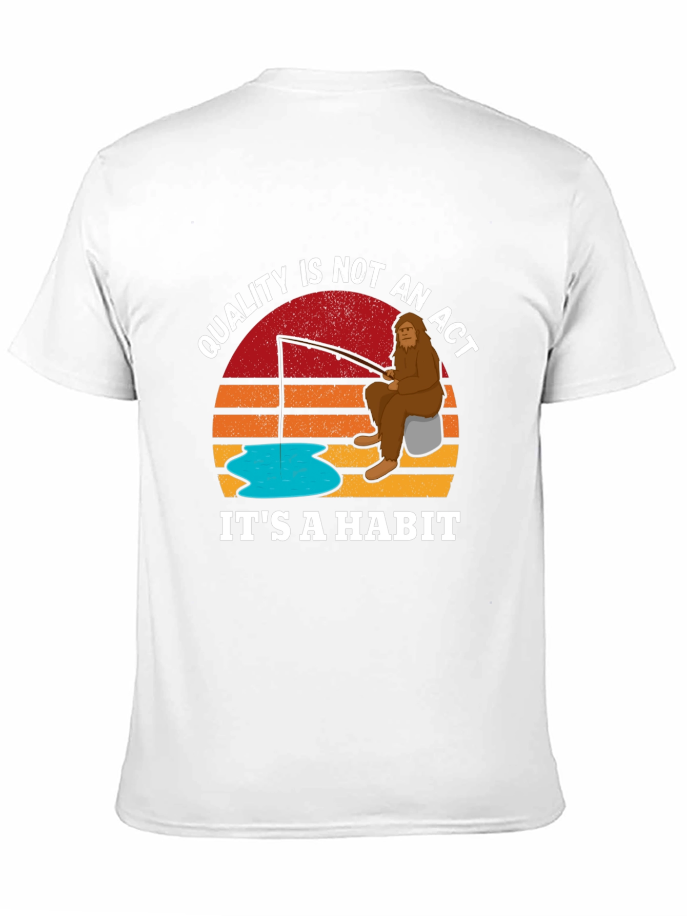 Quality is Not an Act Sasquatch T-Shirt