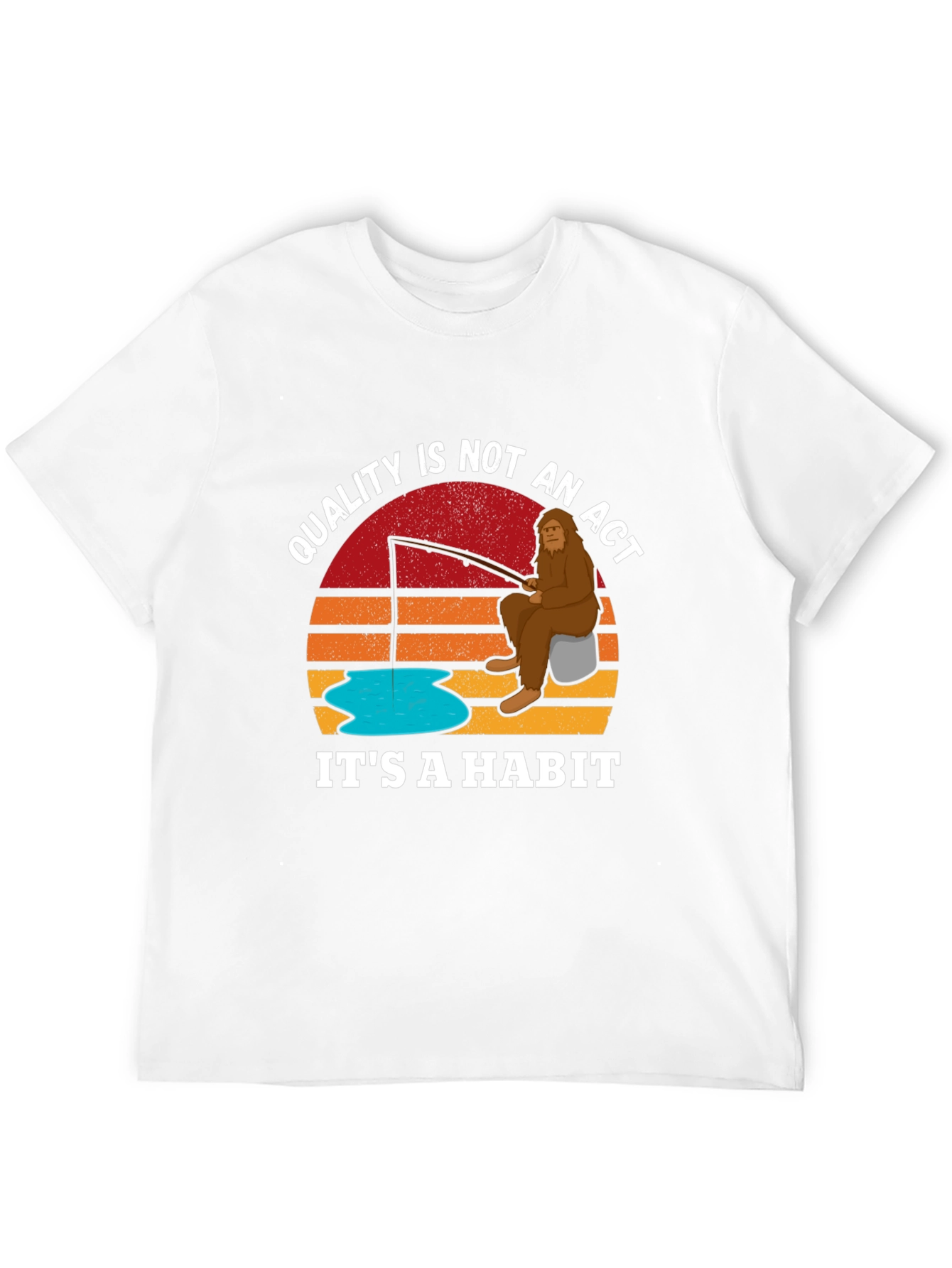 Quality is Not an Act Sasquatch T-Shirt