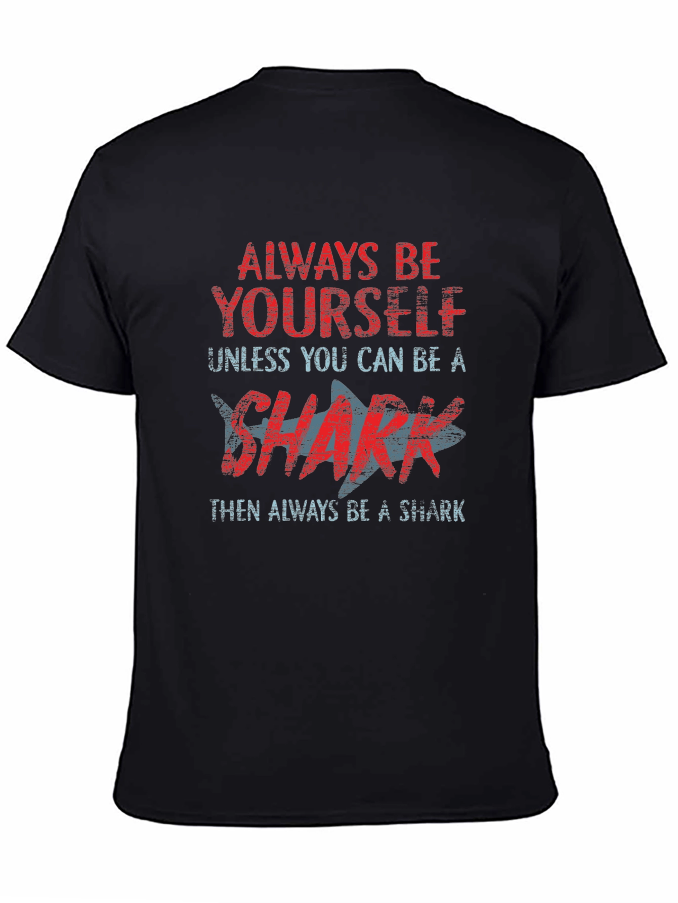 Always Be Yourself Shark Graphic T-Shirt