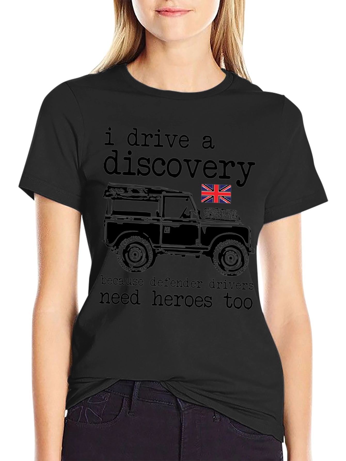 I Drive a Discovery - Defender Driver Hero T-Shirt