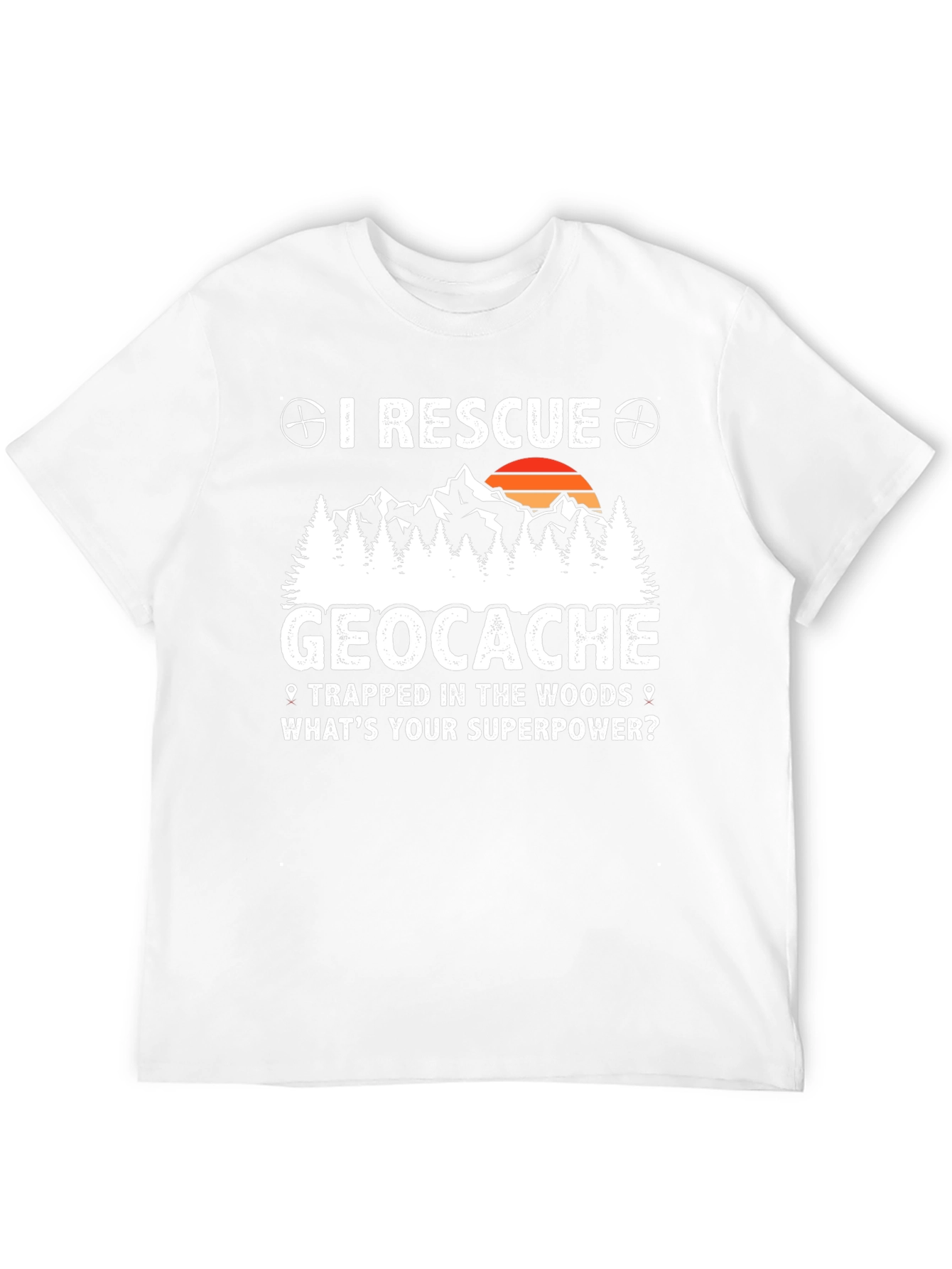 I Rescue Geocache T-Shirt - Whats Your Superpower?