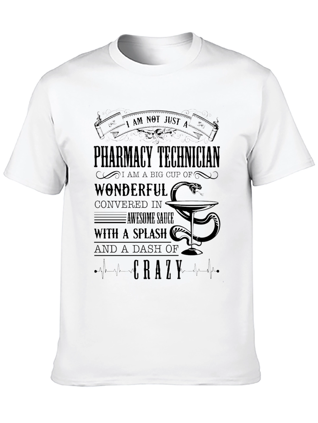 Pharmacy Technician Crazy T-Shirt