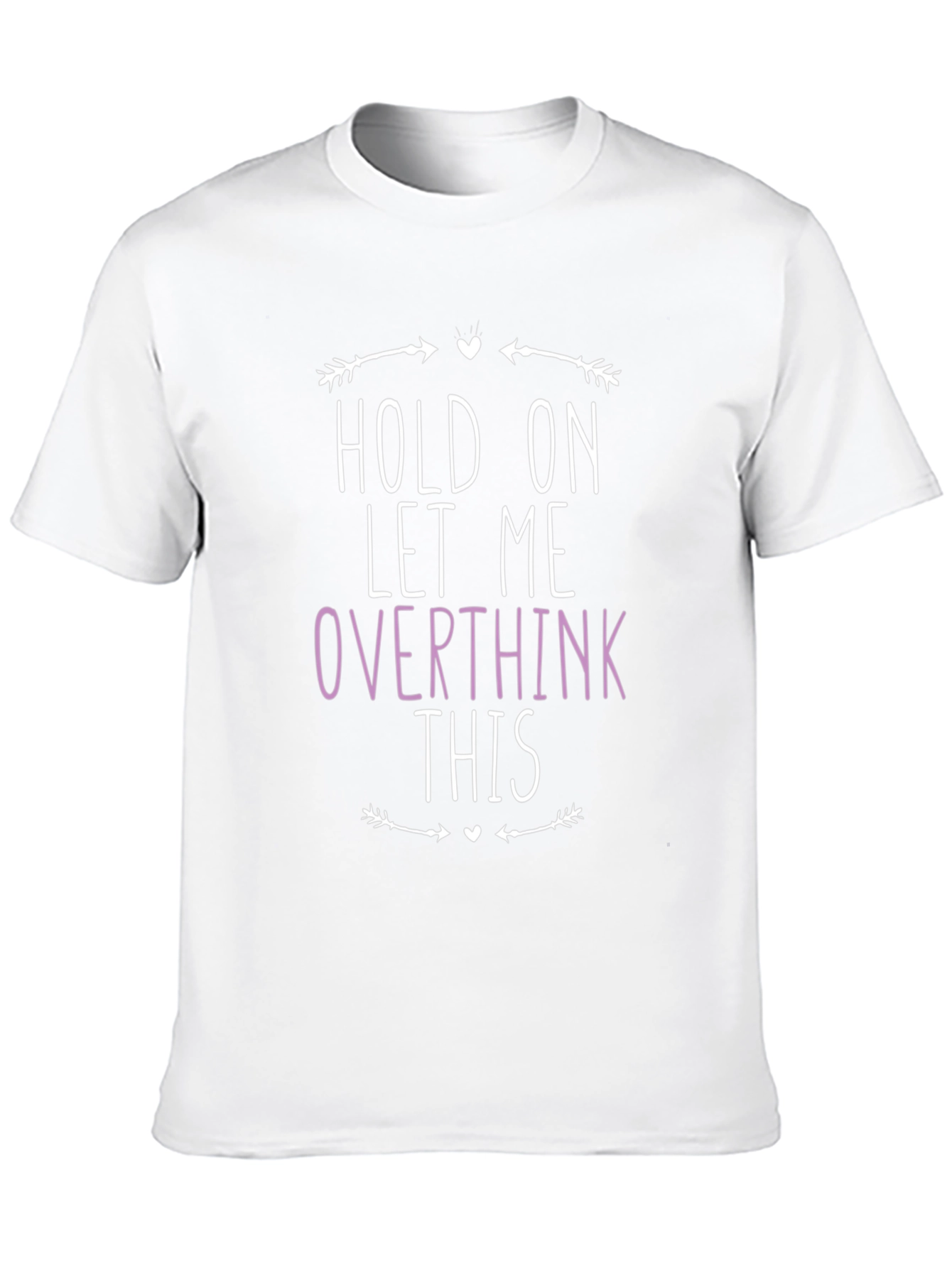Hold On Let Me Overthink This Graphic Tee
