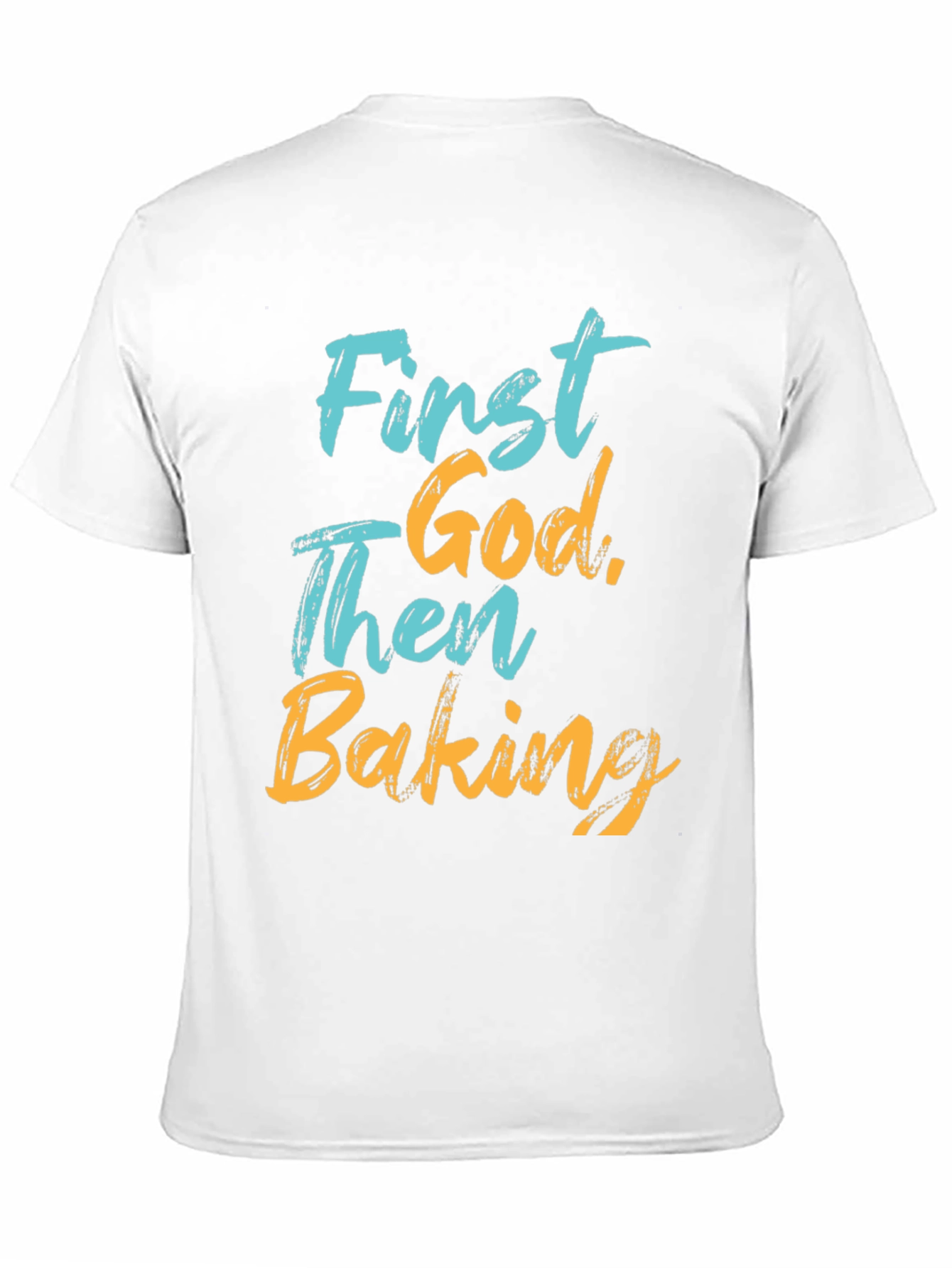 First God Then Baking T-Shirt