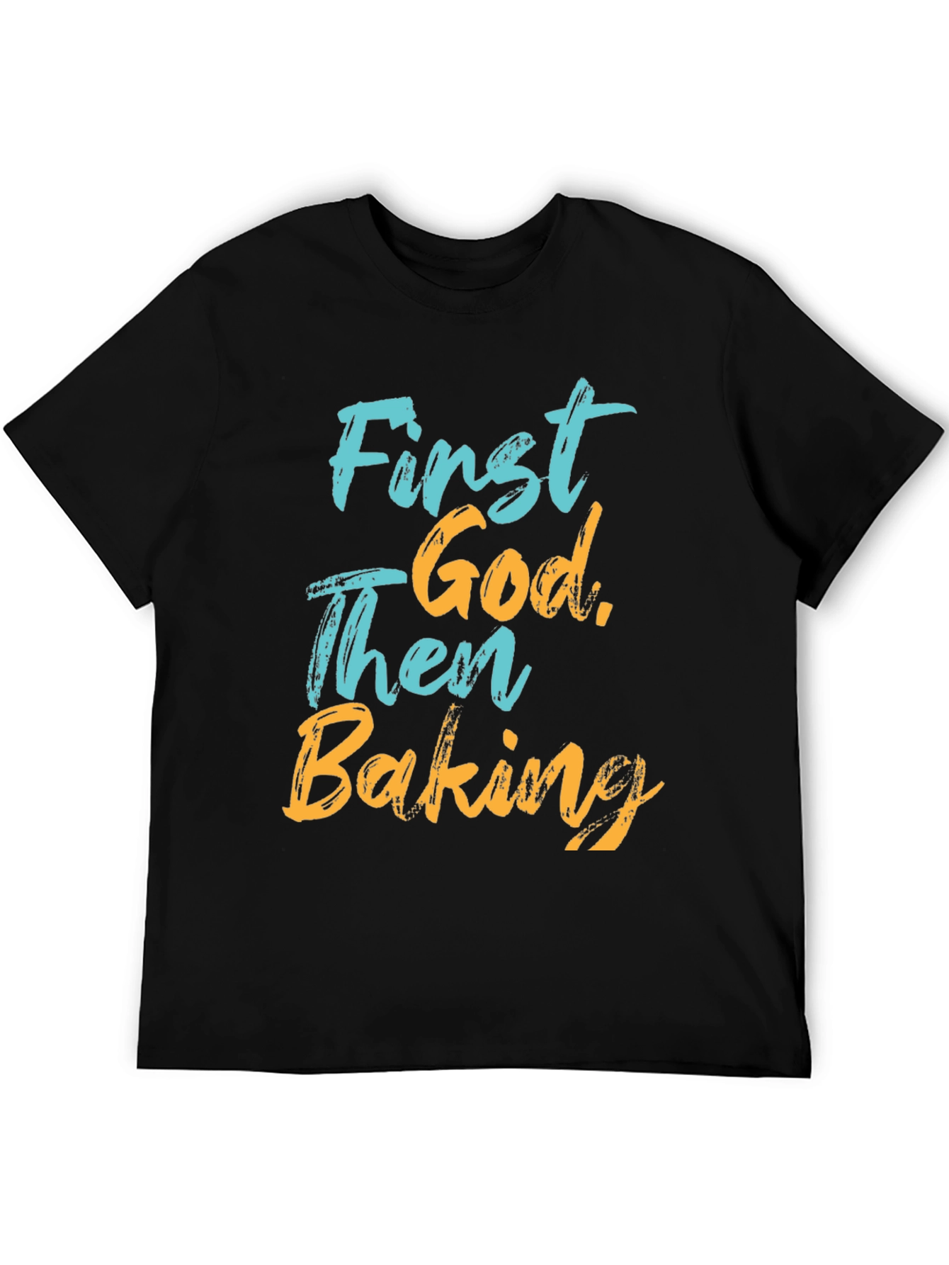 First God Then Baking T-Shirt