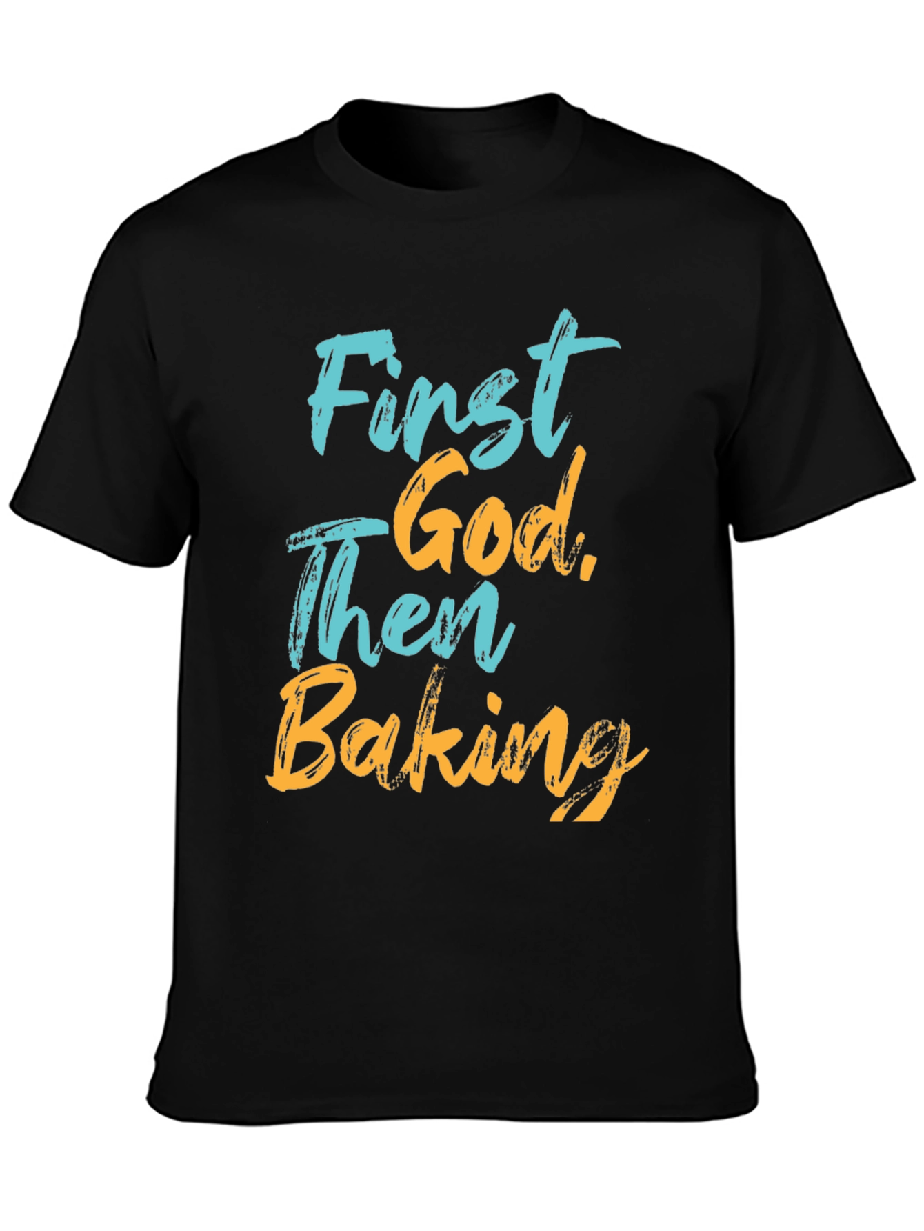 First God Then Baking T-Shirt