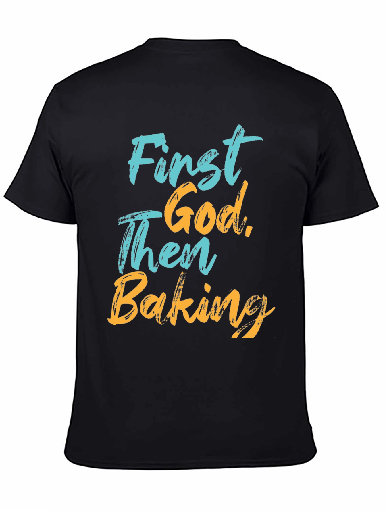 First God Then Baking T-Shirt