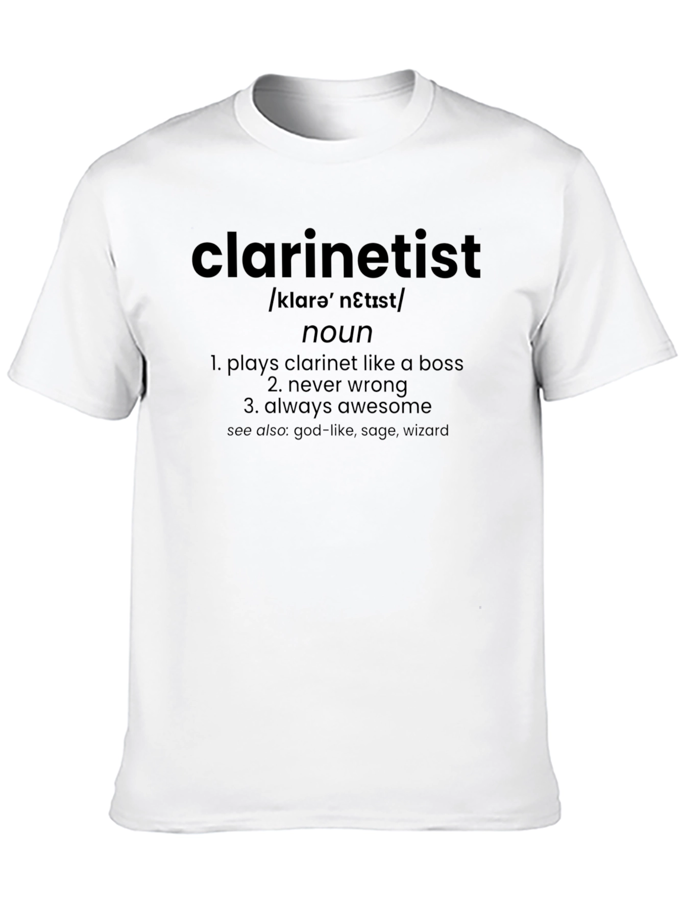 Clarinettist Definition T-Shirt - Play Clarinet Like a Boss!