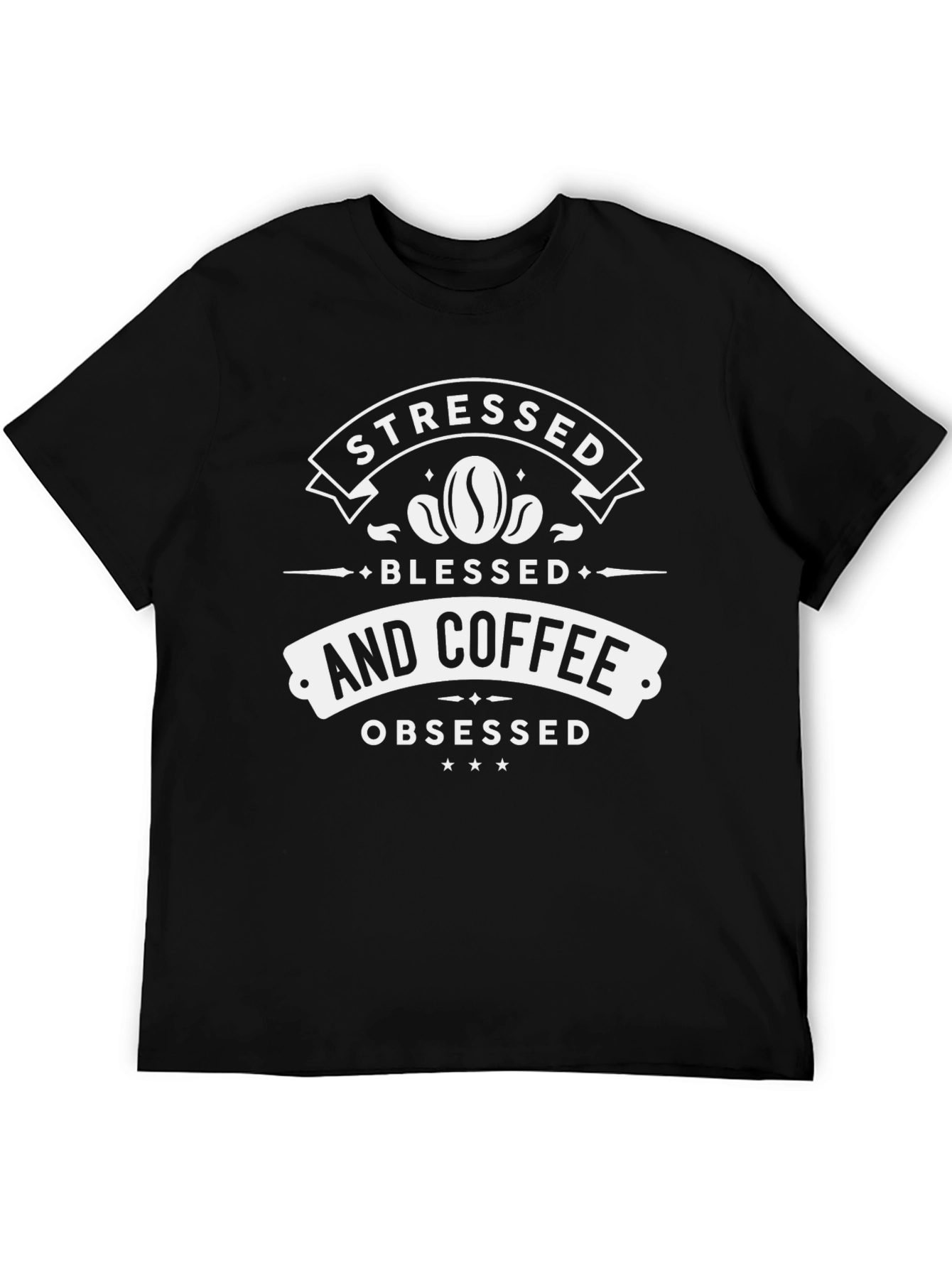 Stressed Blessed and Coffee Obsessed T-Shirt